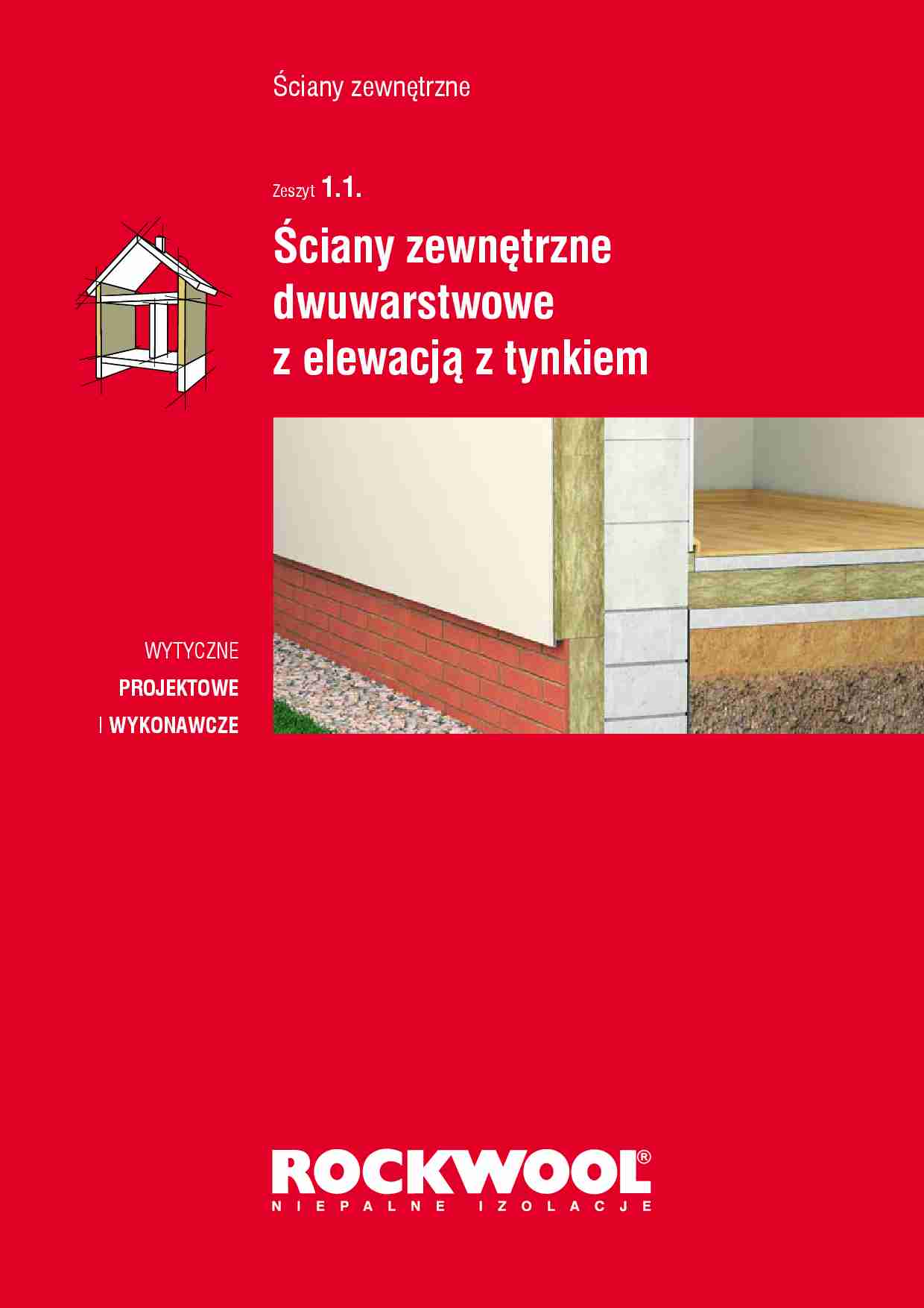 Ściany zewnętrzne dwuwarstwowe z elewacją z tynkiem - wytyczne projektowe i wykonawcze - strona 1