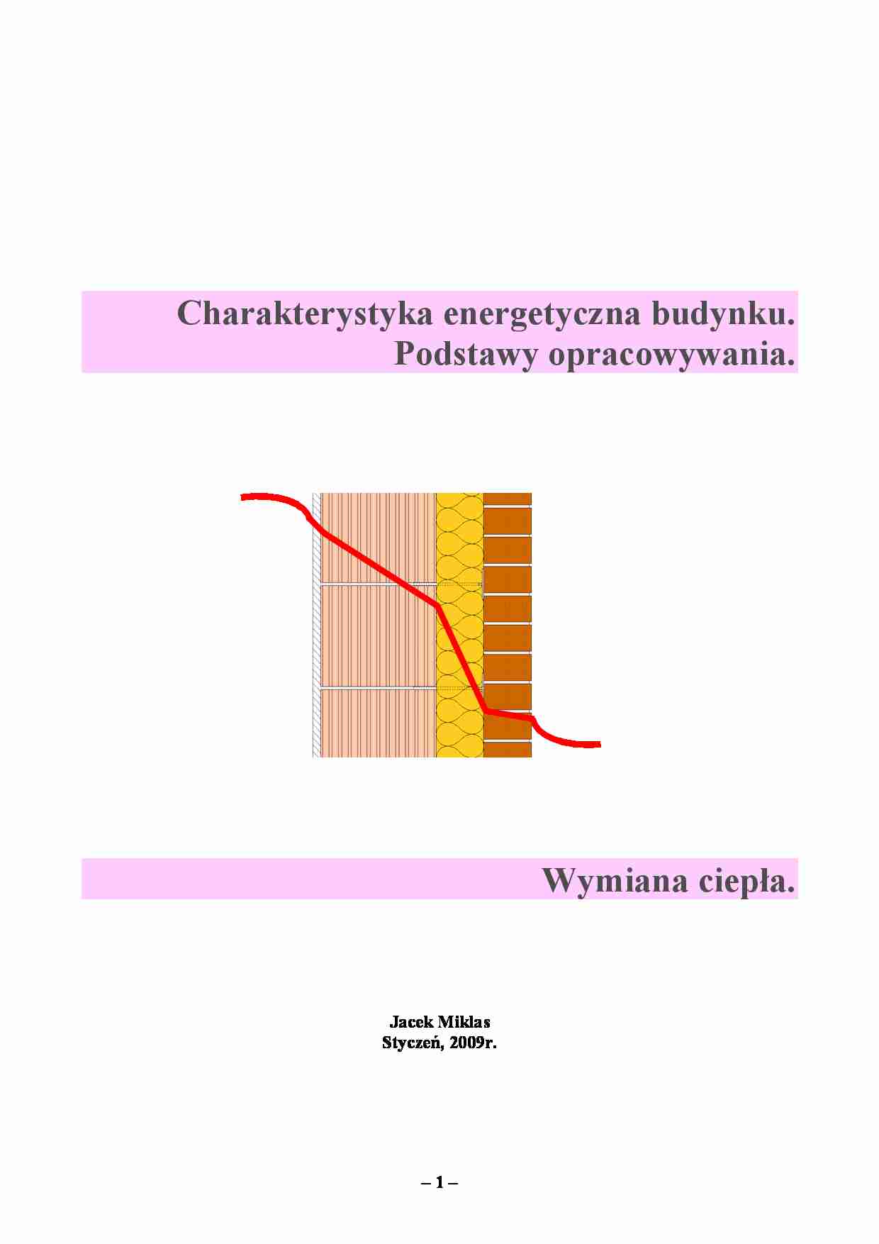 Charakterystyka energetyczna budynku - podstawy - strona 1