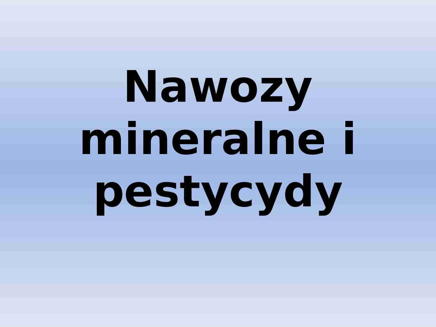 Nawozy mineralne i pestycydy-prezentacja - strona 1