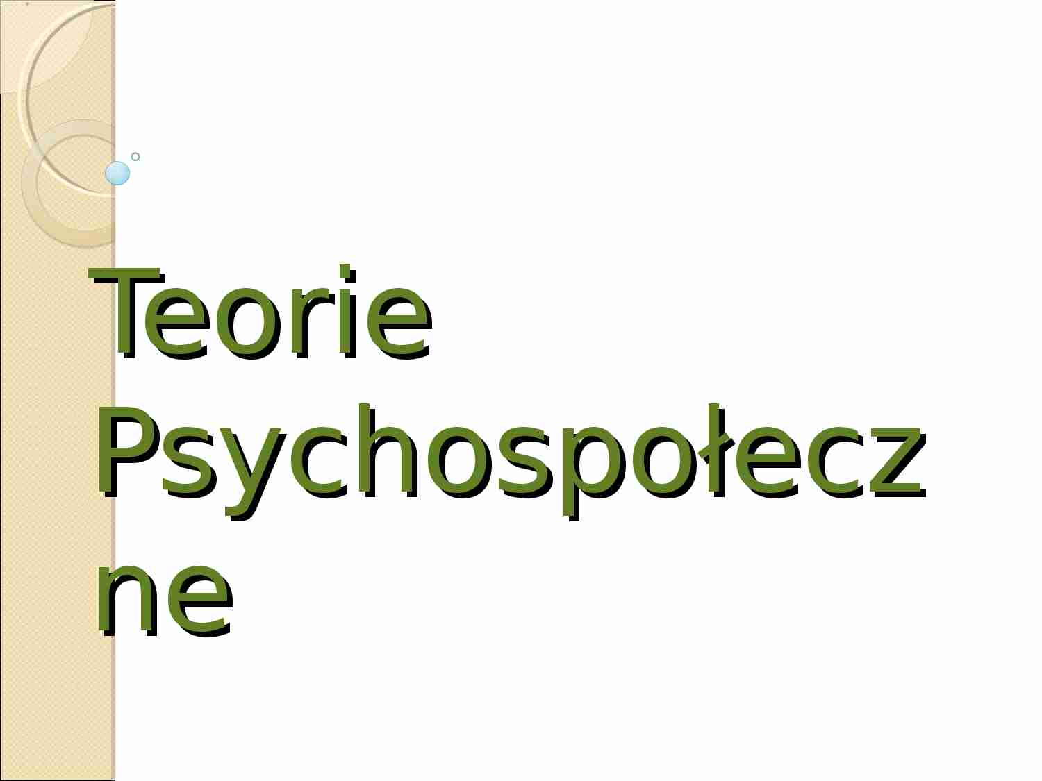 Teorie Psychospołeczne- prezentacja - strona 1