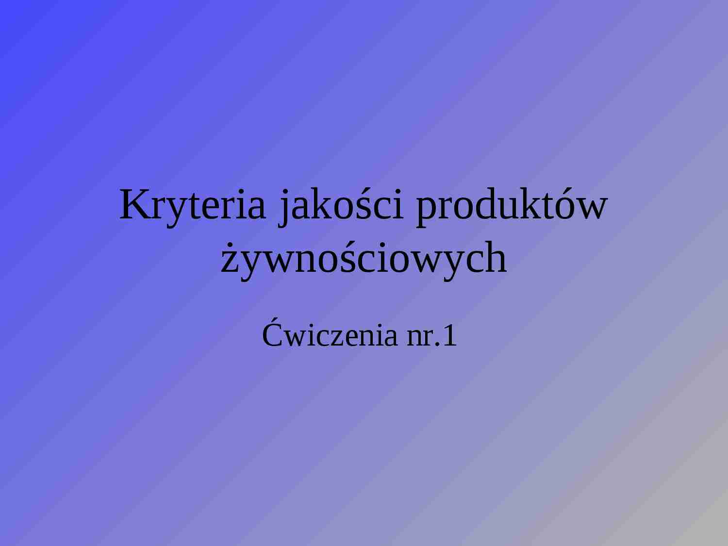 Kryteria jakości produktów żywnościowych - strona 1