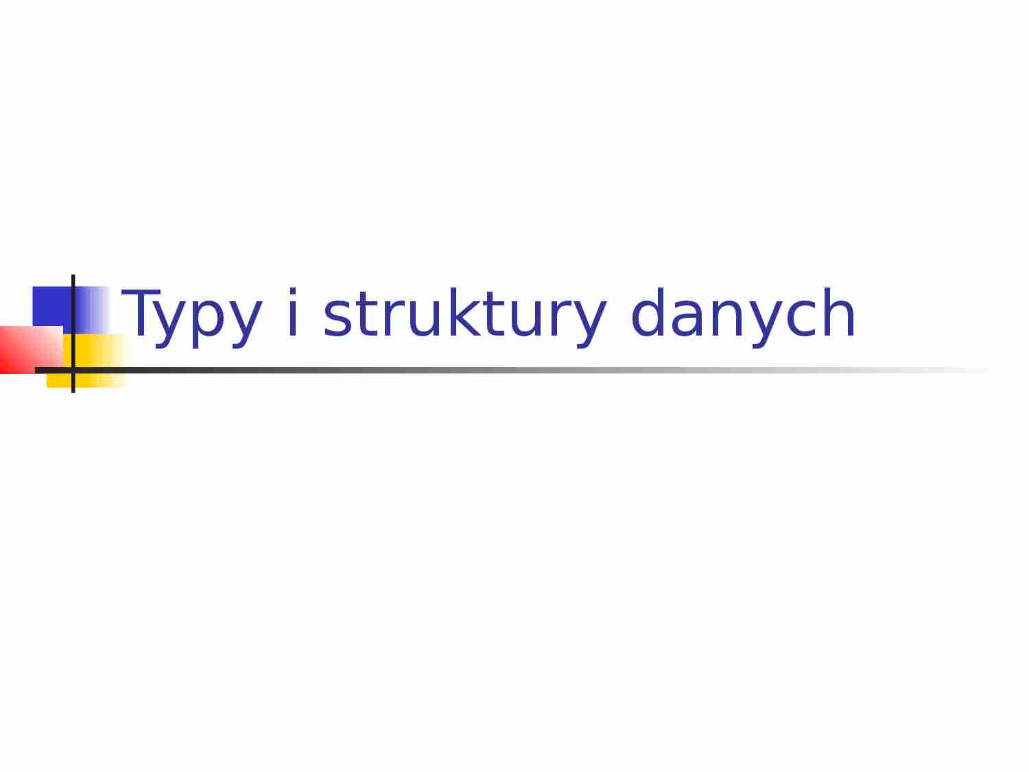 Typy i struktura danych - strona 1
