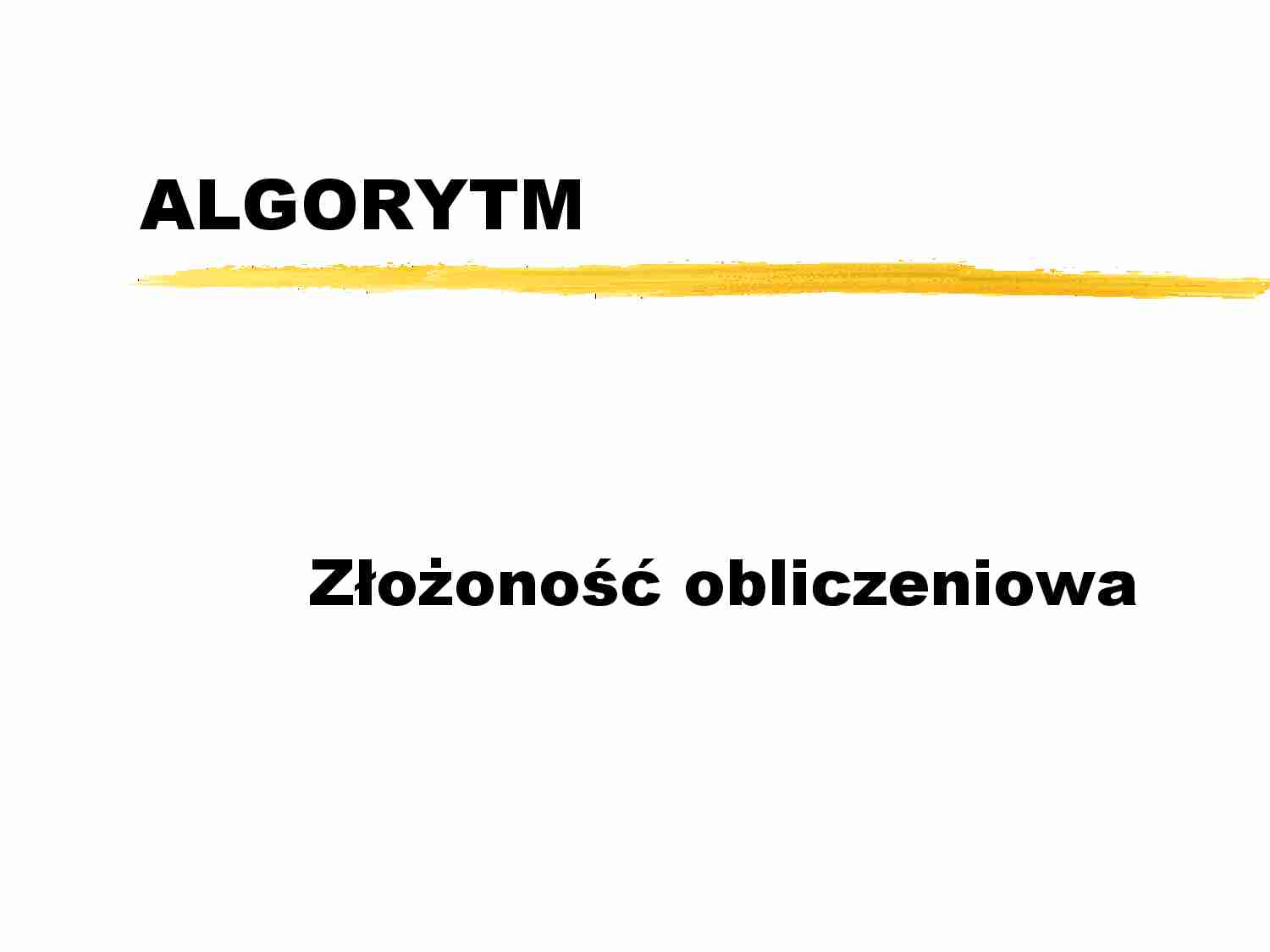 Złożność obliczeniowa, algorytm - strona 1