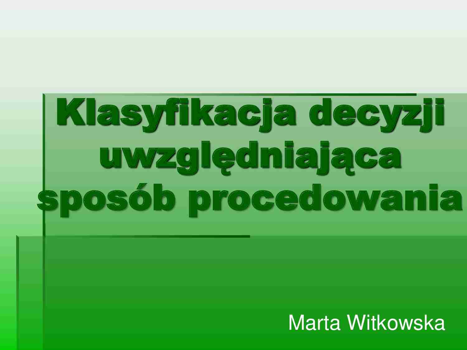 lasyfikacja decyzji uwzględniająca sposób procedowania  - strona 1