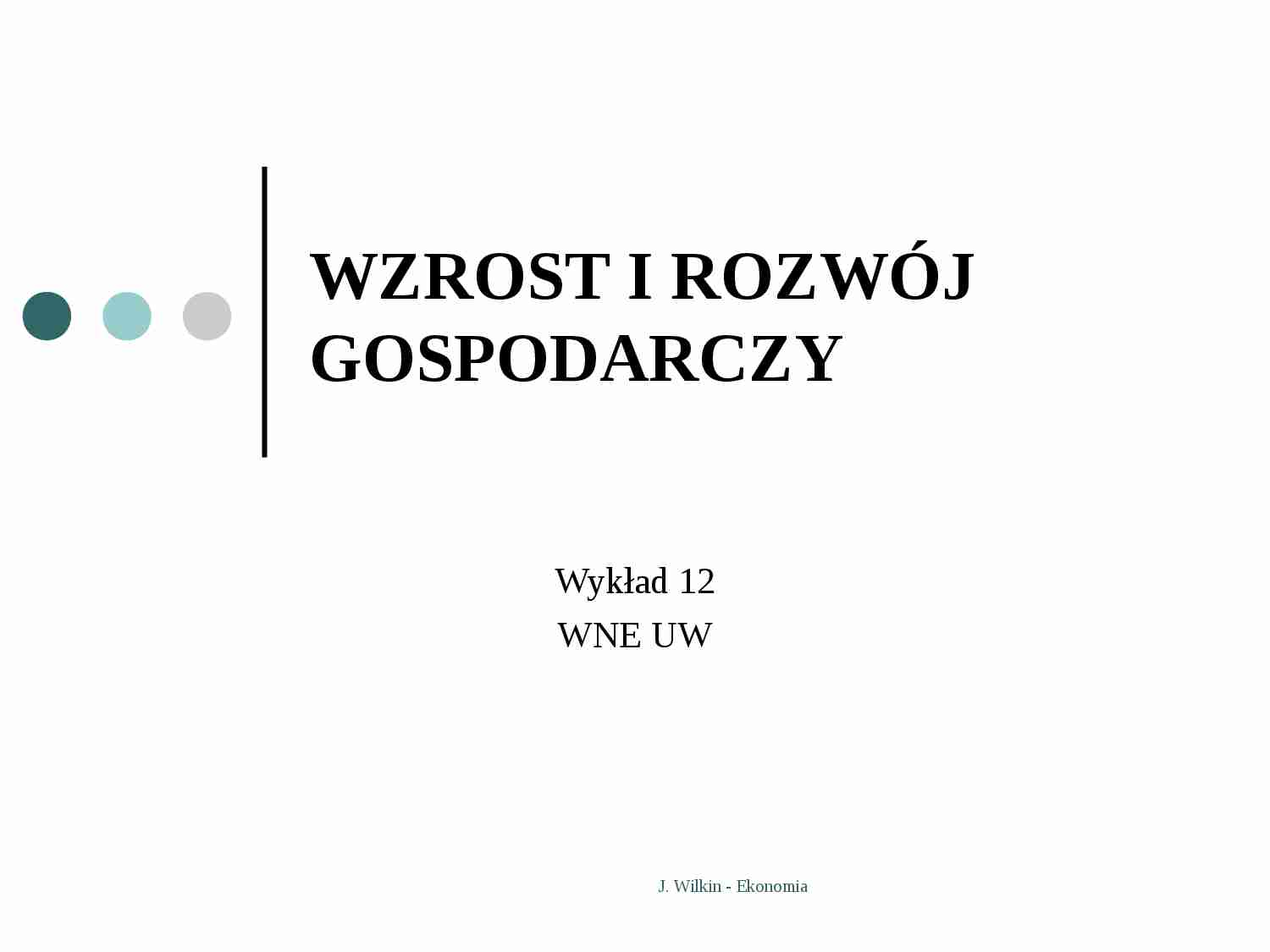 Wzrost i rozwój gospodarczy - wykład - strona 1
