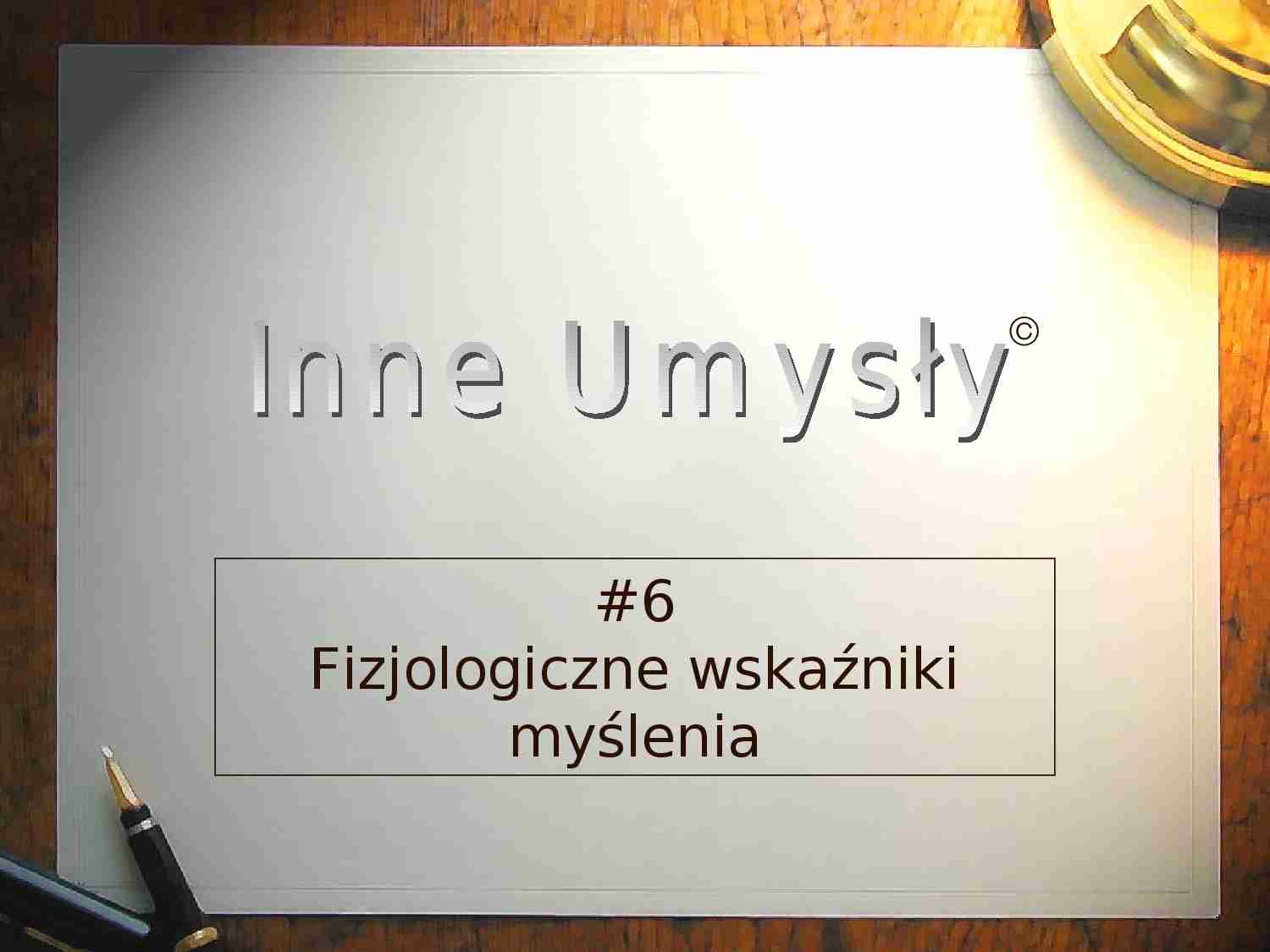 Fizjologiczne wskaźniki myślenia - wykład - strona 1