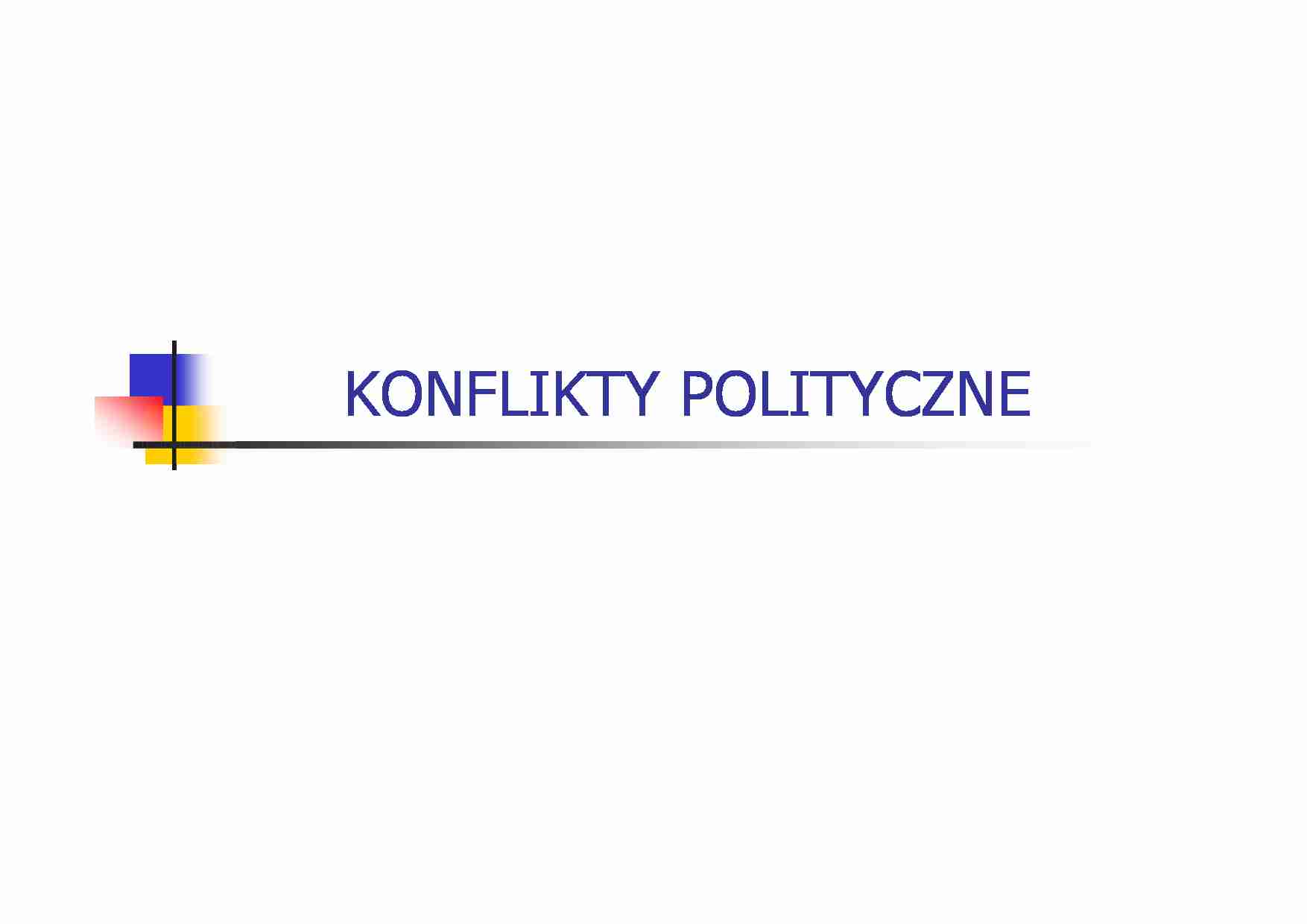 Konflikty polityczne - omówienie - strona 1