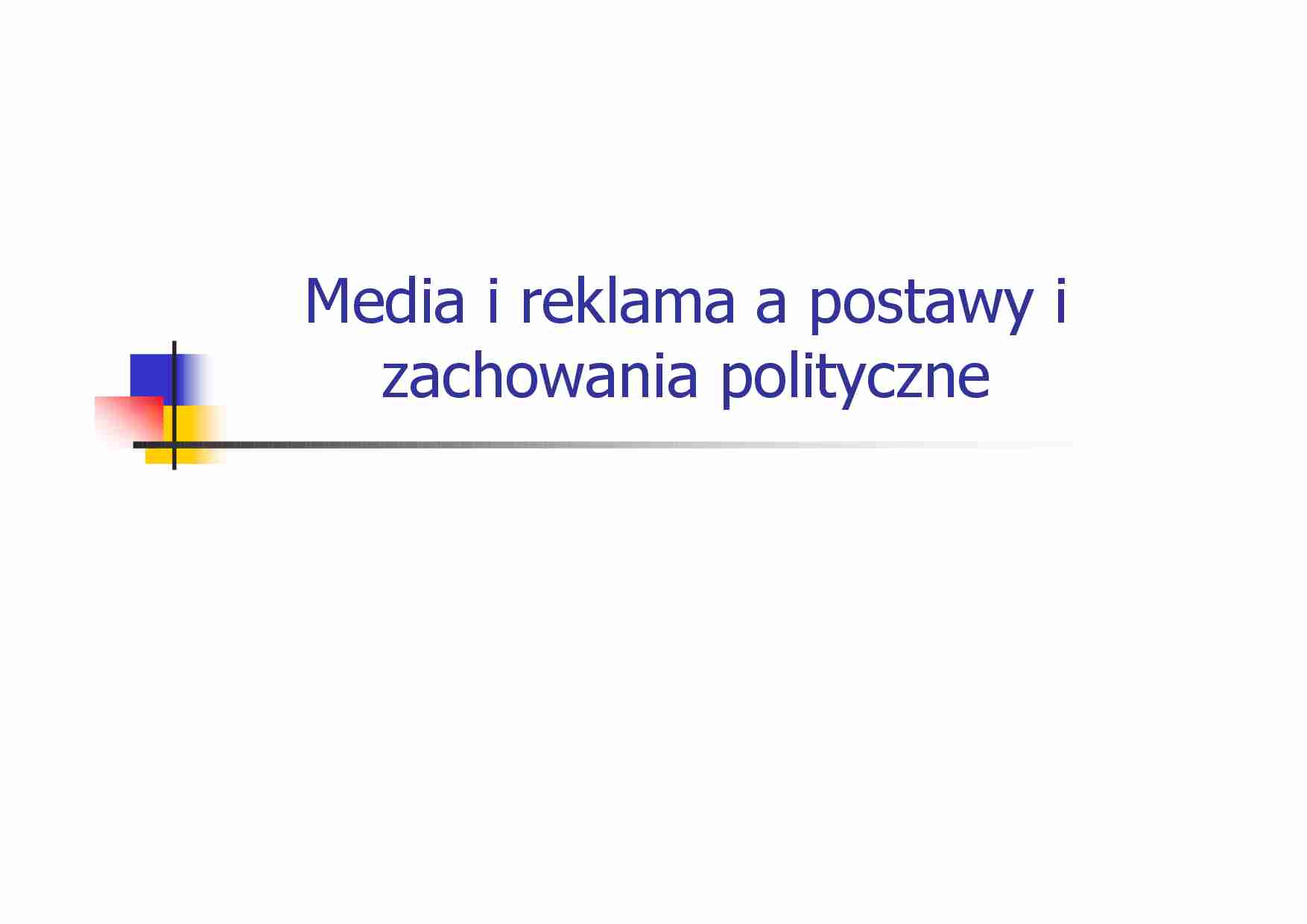 Reklama a postawy i zachowania polityczne - strona 1