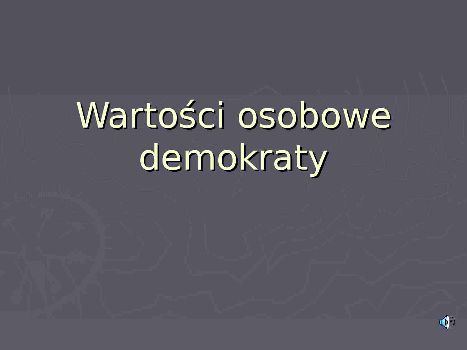 Wartości osobowe demokraty - strona 1