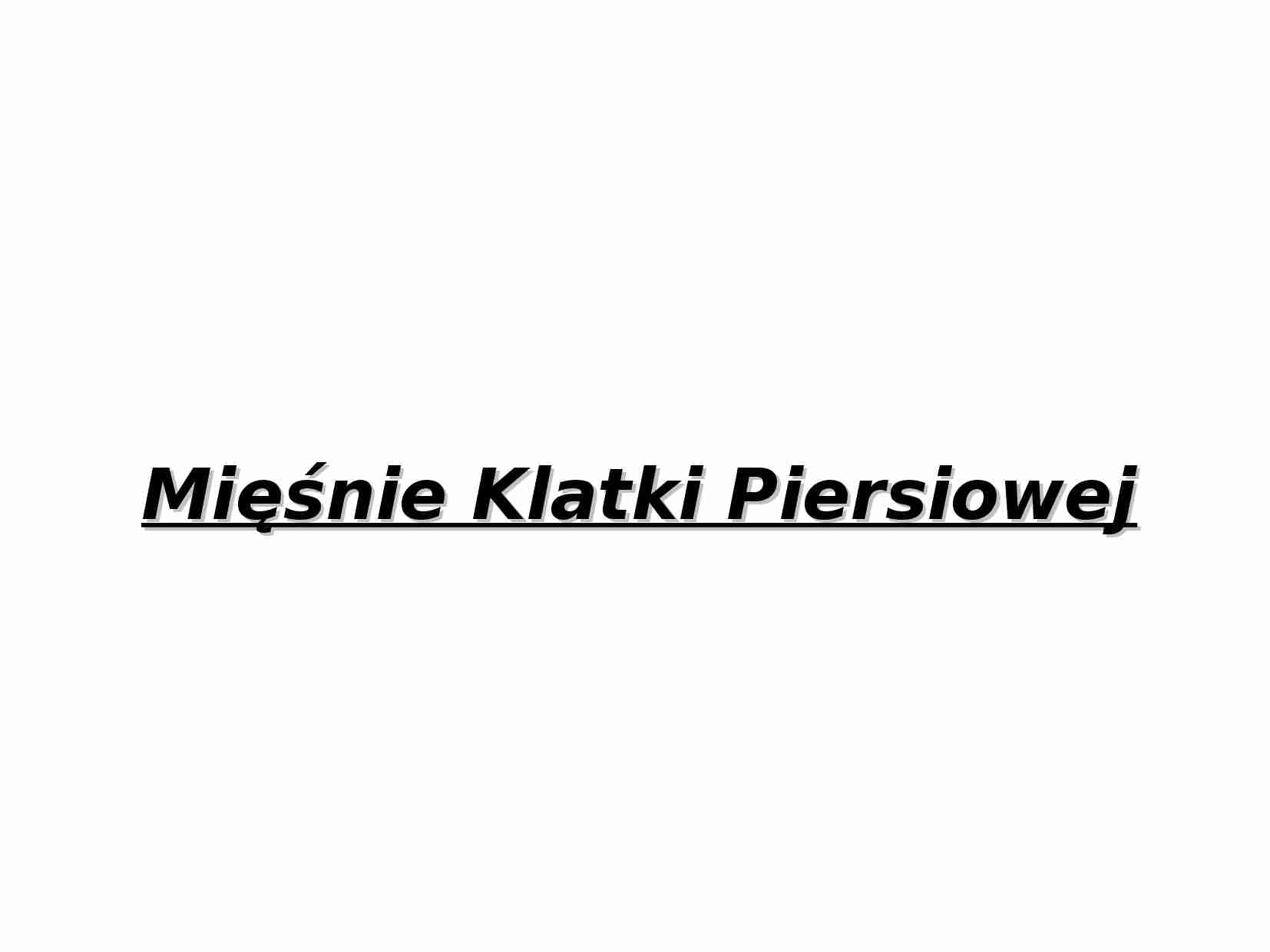 Mięśnie klatki piersiowej - strona 1