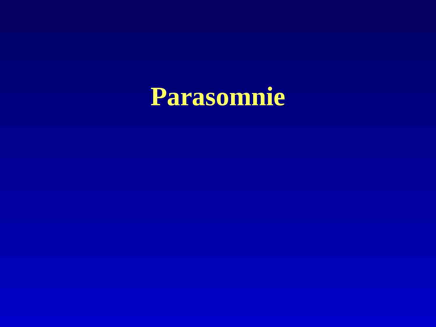 Parasomnie- prezentacja - strona 1