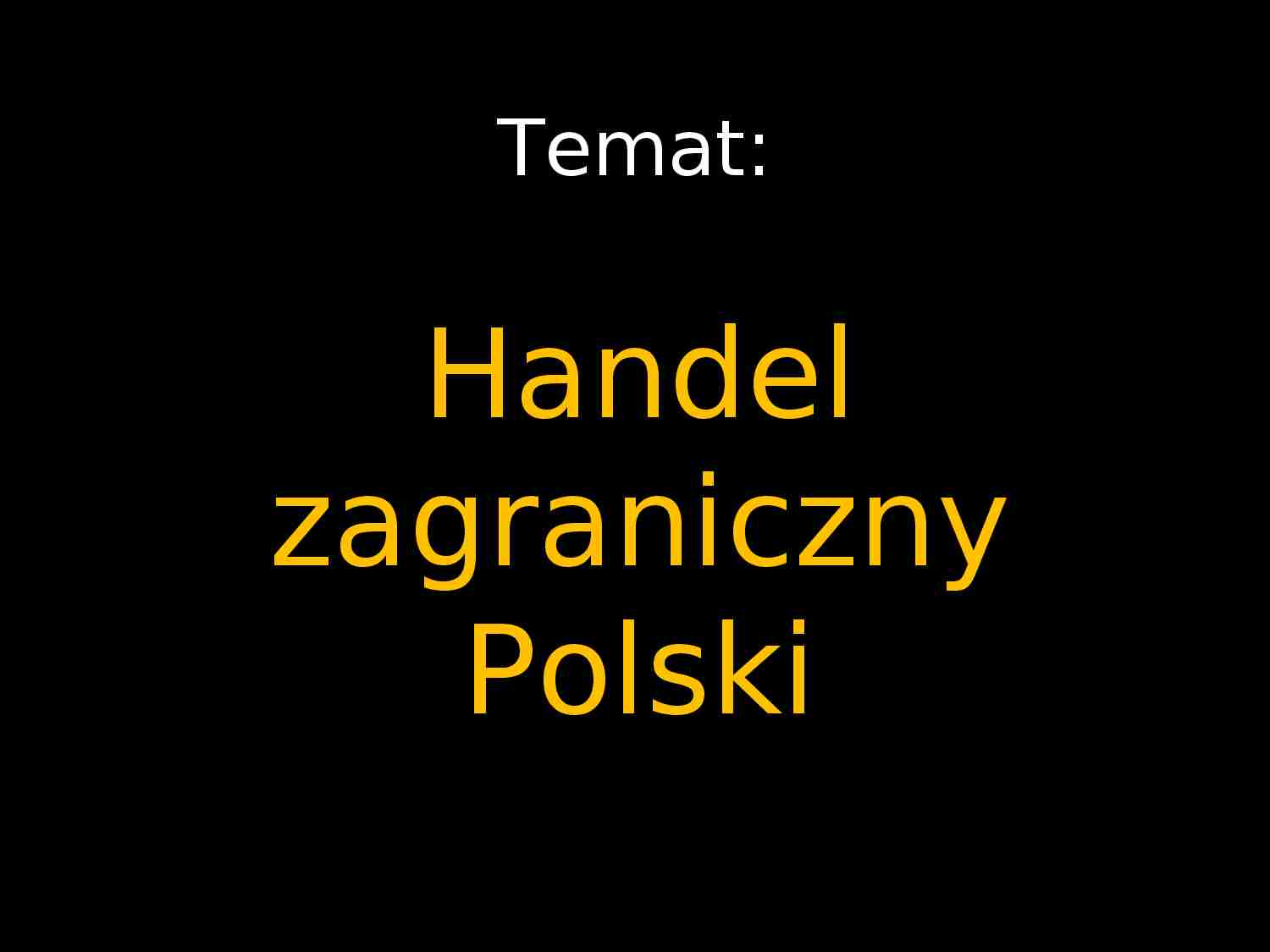 Handel zagraniczny -opracowanie 1 - strona 1