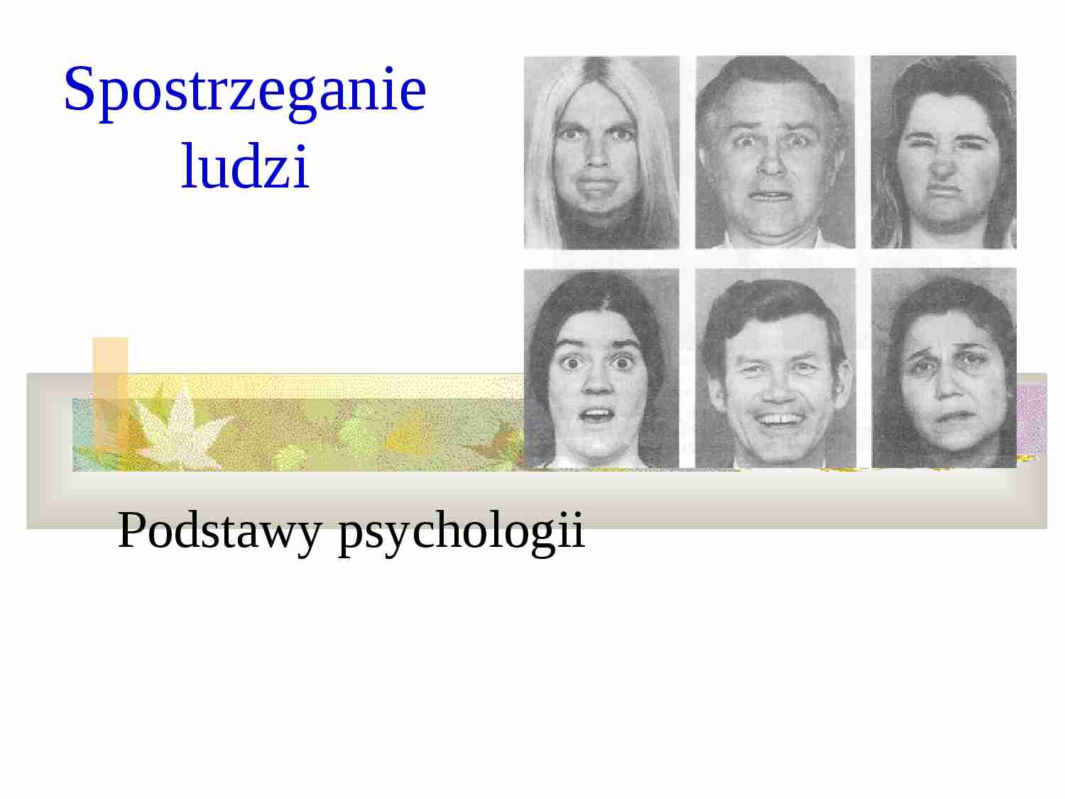Spostrzeganie ludzi  - prezentacja - strona 1
