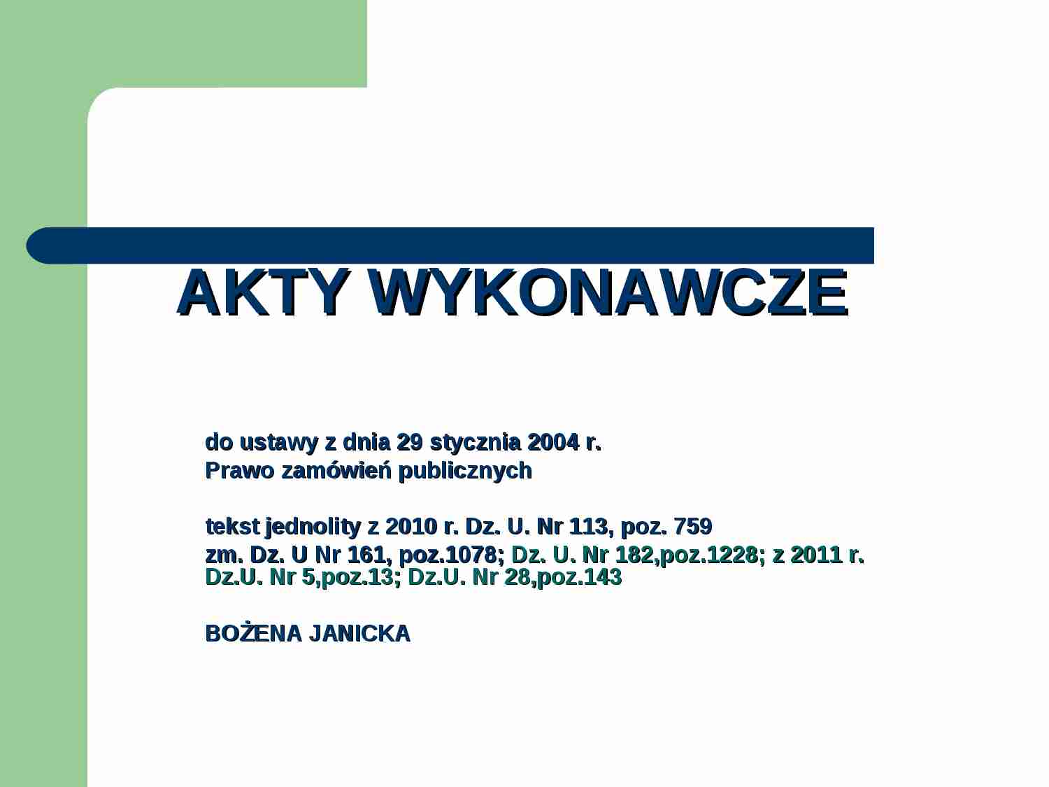 Akty wykonawcze - prezentacja - strona 1