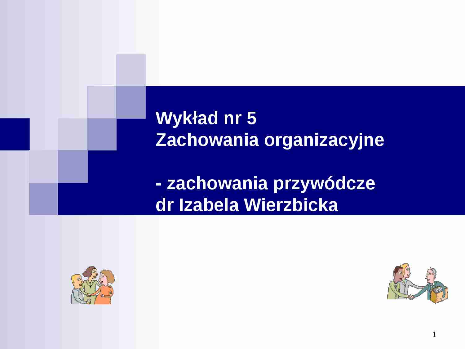 Zachowania przywódcze - wykład - strona 1