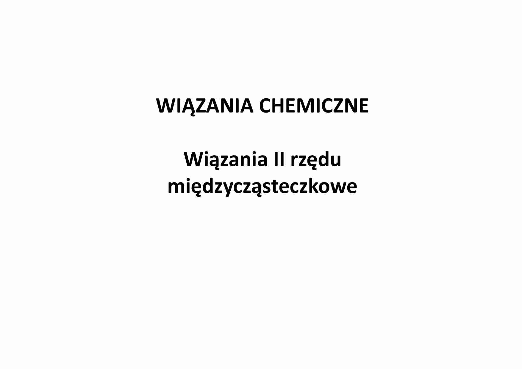 Wiązania chemiczne II rzędu - strona 1