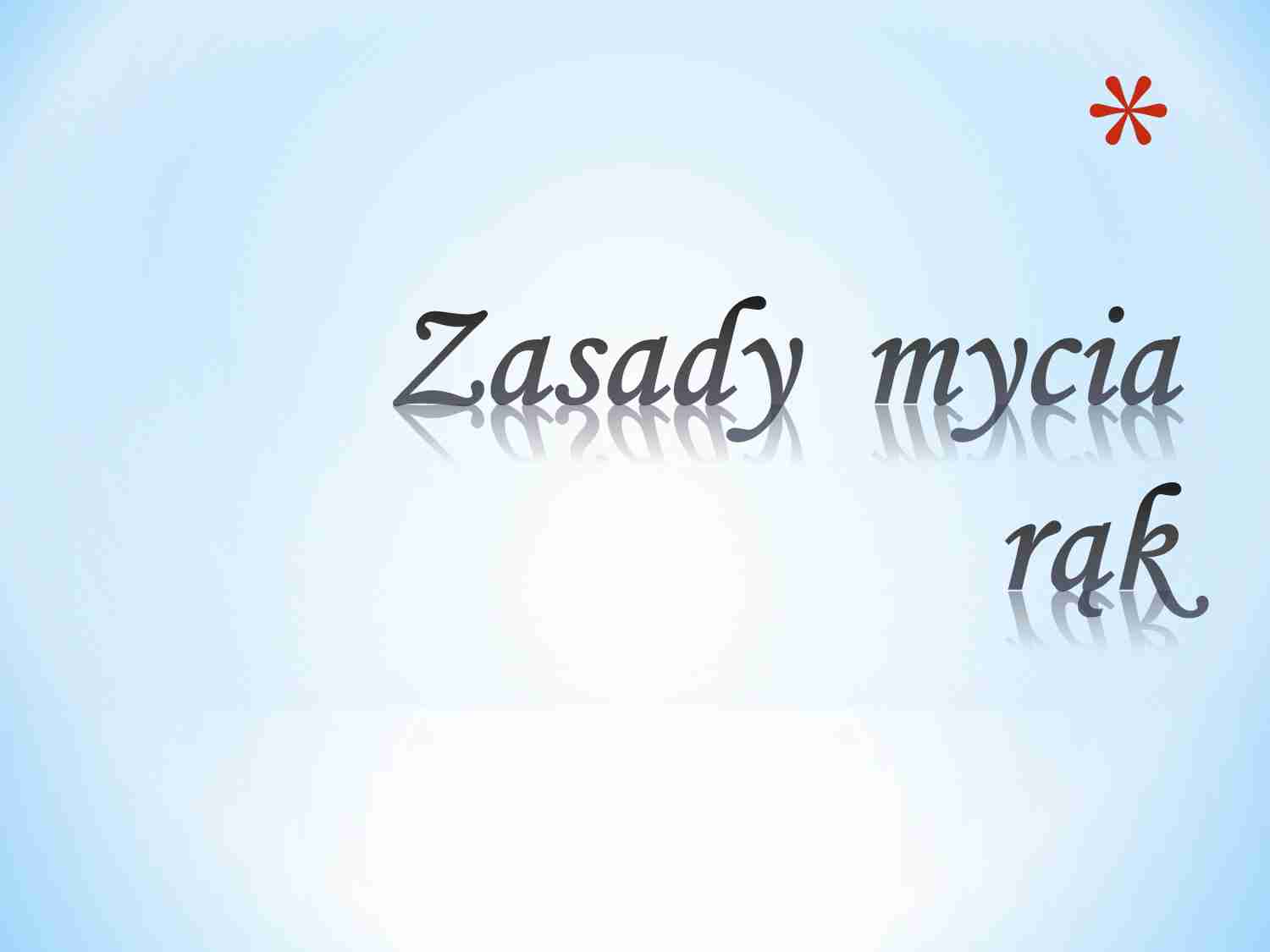 Zasady mycia rąk - prezentacja - strona 1