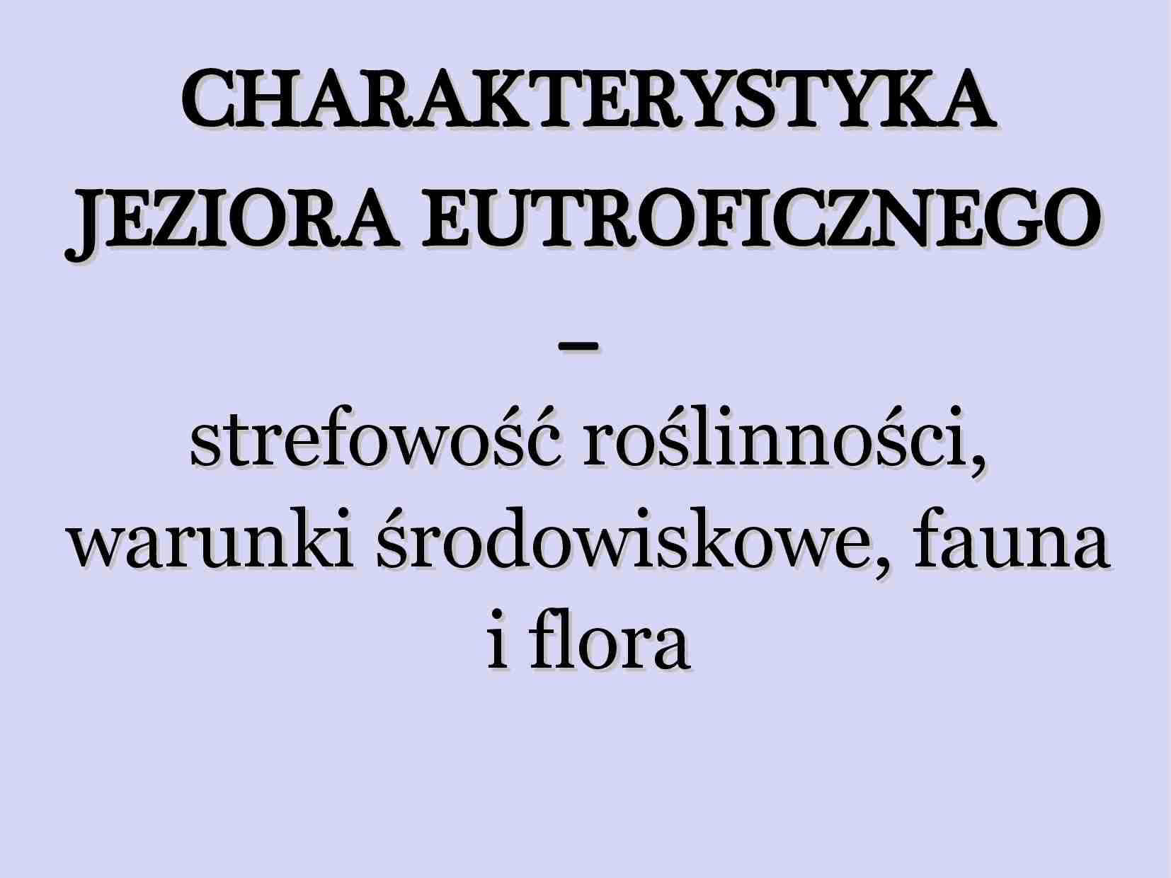 Jeziora eutroficzne - omówienie zagadnienia - strona 1