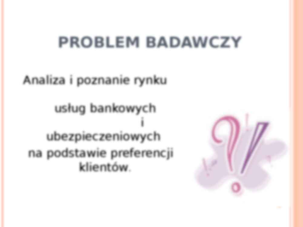 Badania bankowo-ubezpieczeniowych usług finansowych - strona 3