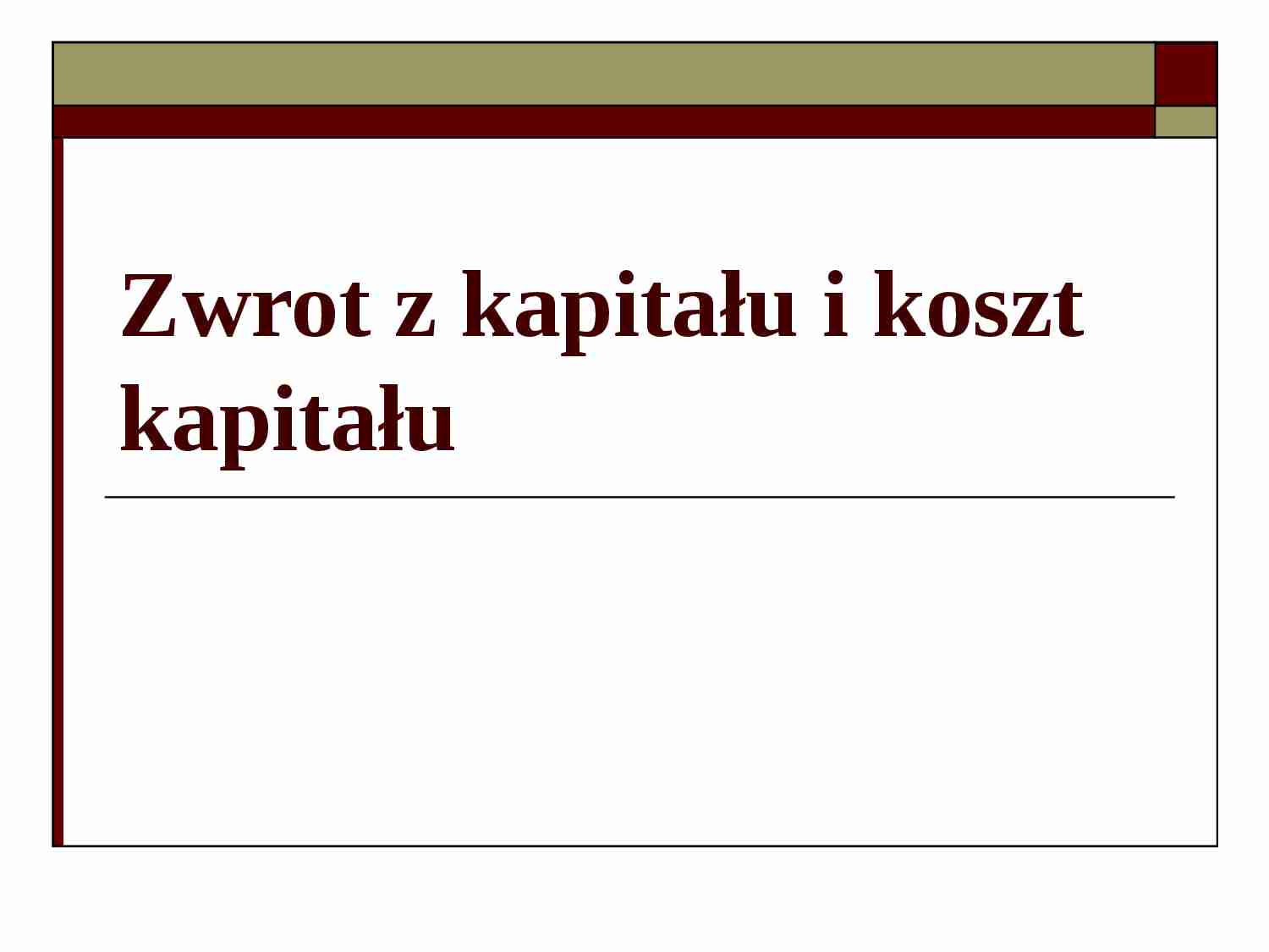 Zwrot z kapitału i koszt kapitału - strona 1