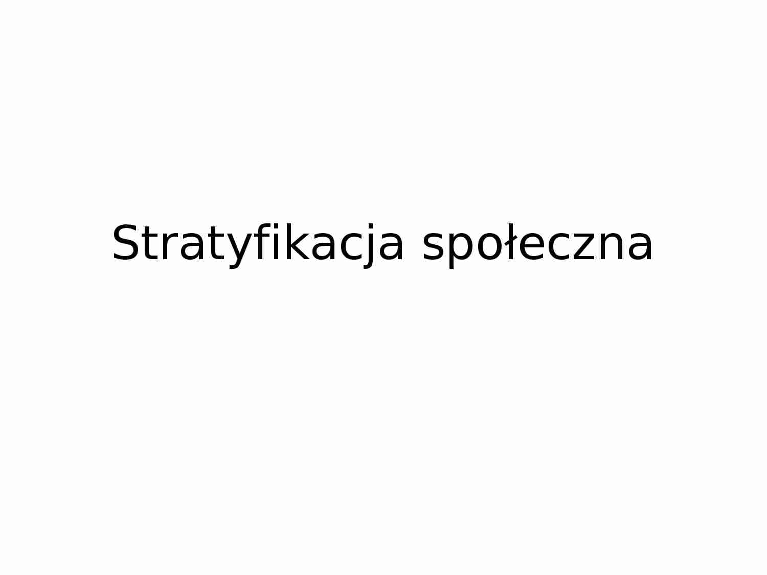 Stratyfikacja społeczna - strona 1