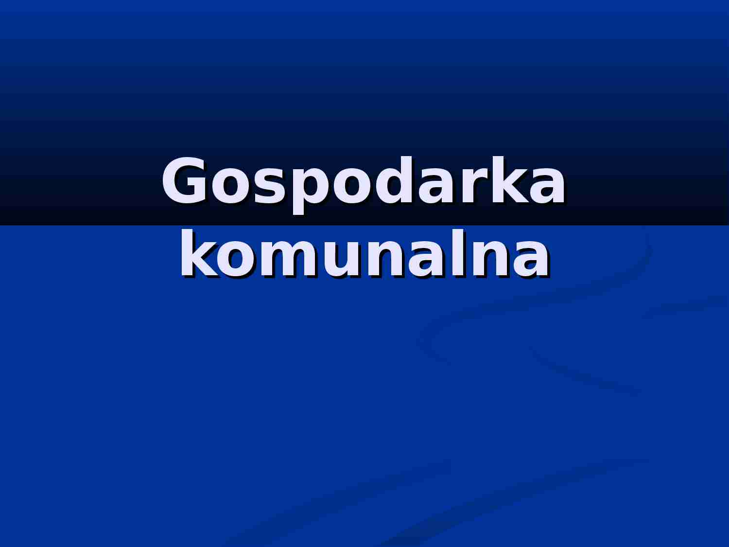 Gospodarka komunalna - strona 1