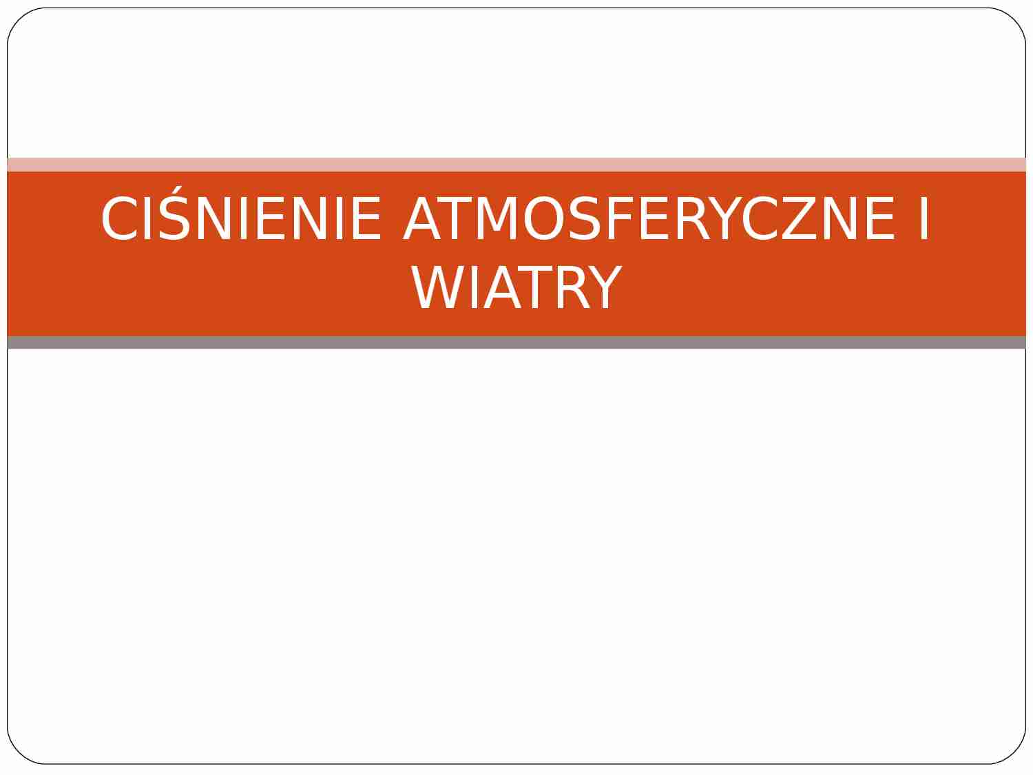 Ciśnienie atmosferyczne i wiatry - strona 1