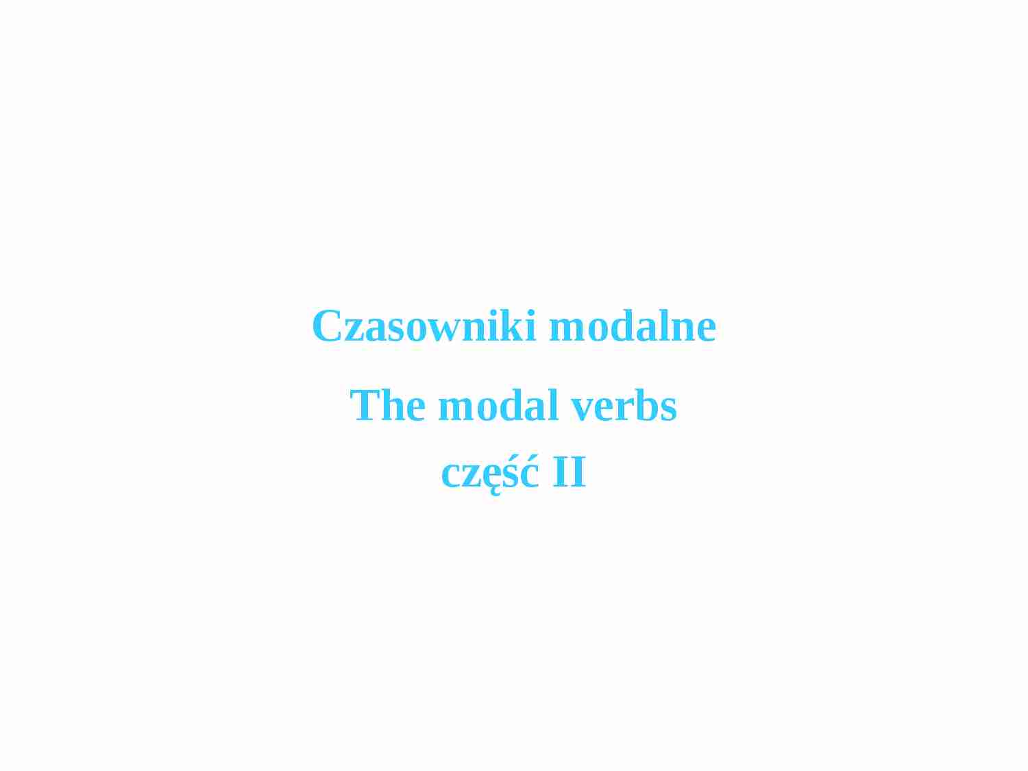 Czasowniki modalne - modal verbs - strona bierna - strona 1