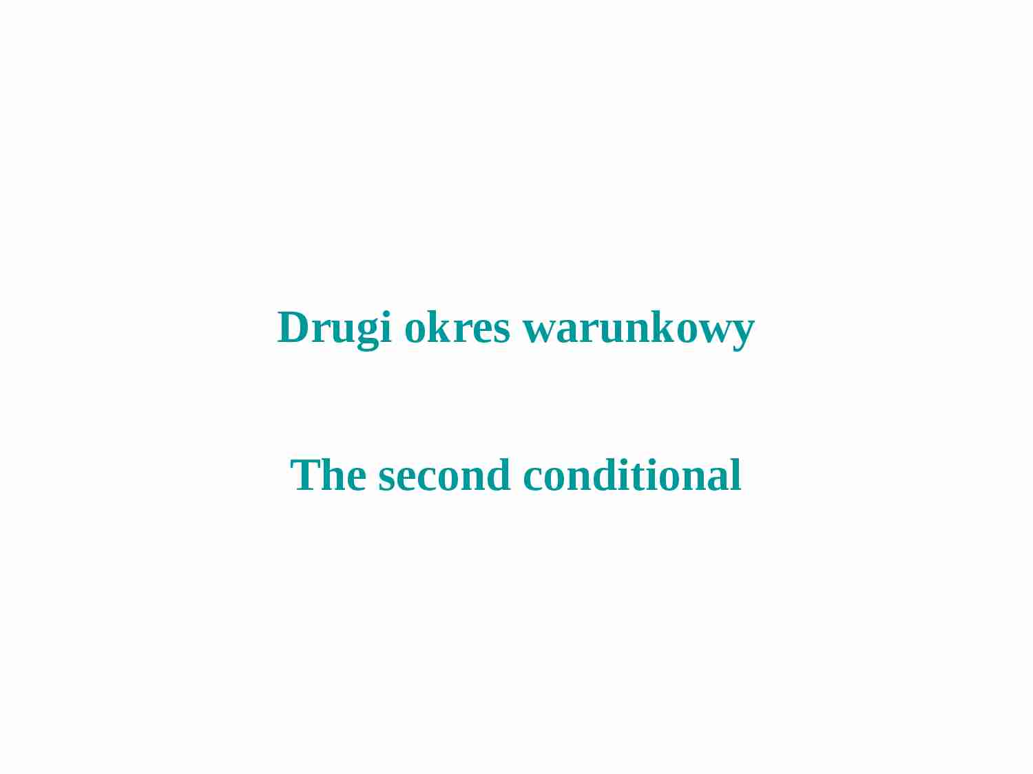 The Second Conditional - strona 1