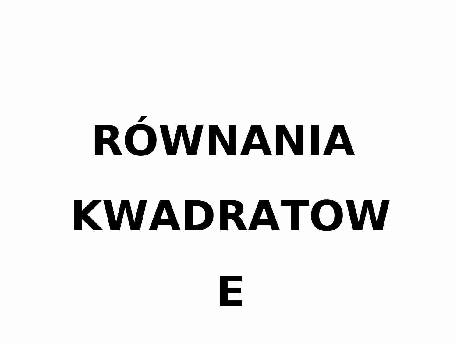 Równania kwadratowe - strona 1