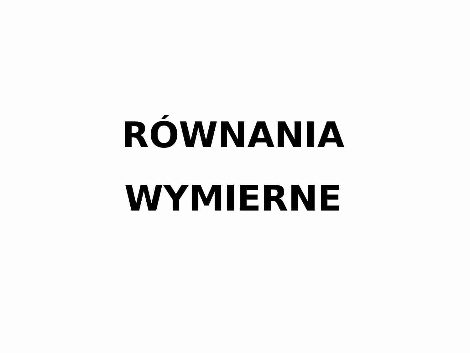 Równania wymierne - strona 1