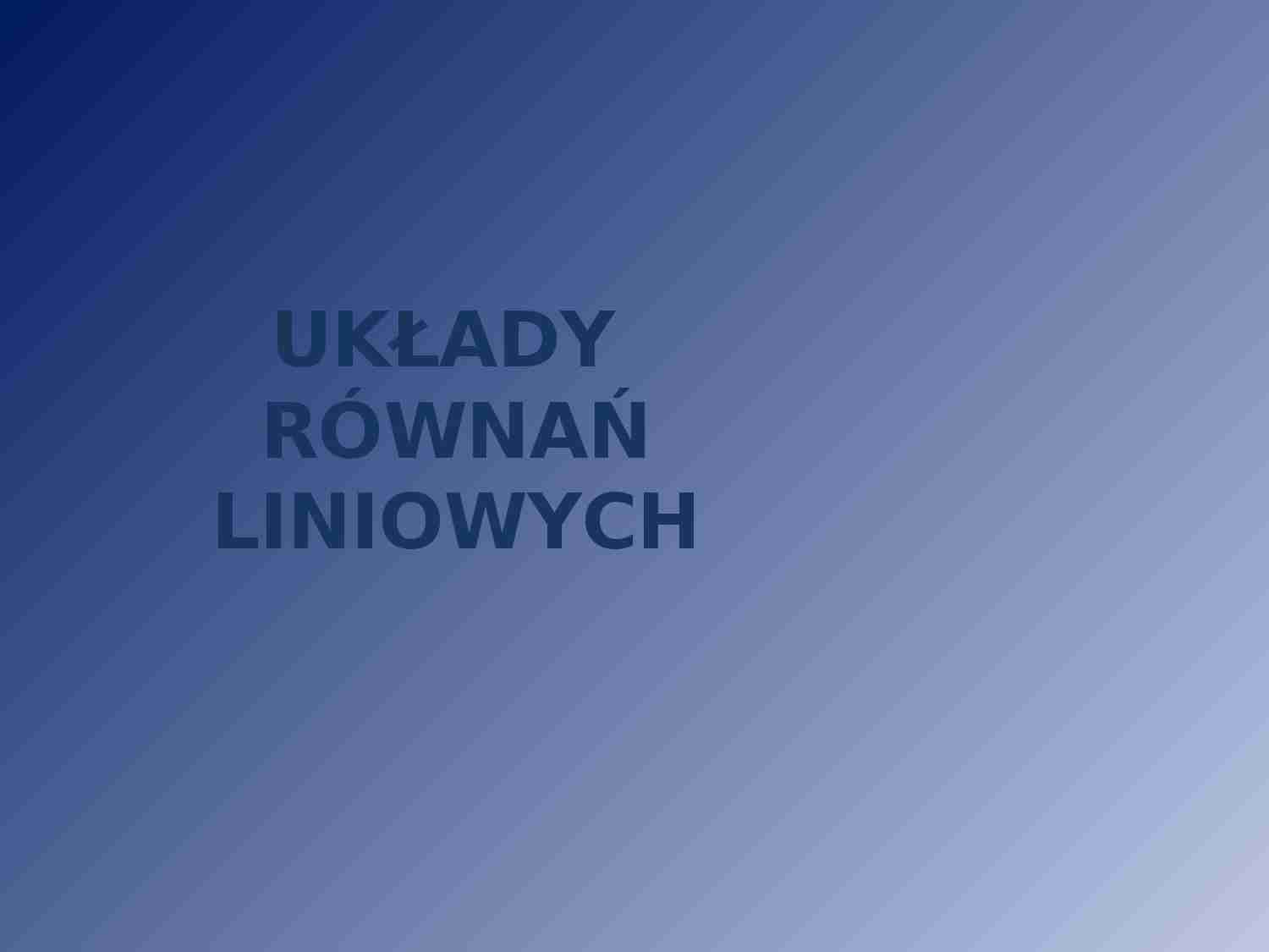 Układ równań liniowych  - strona 1