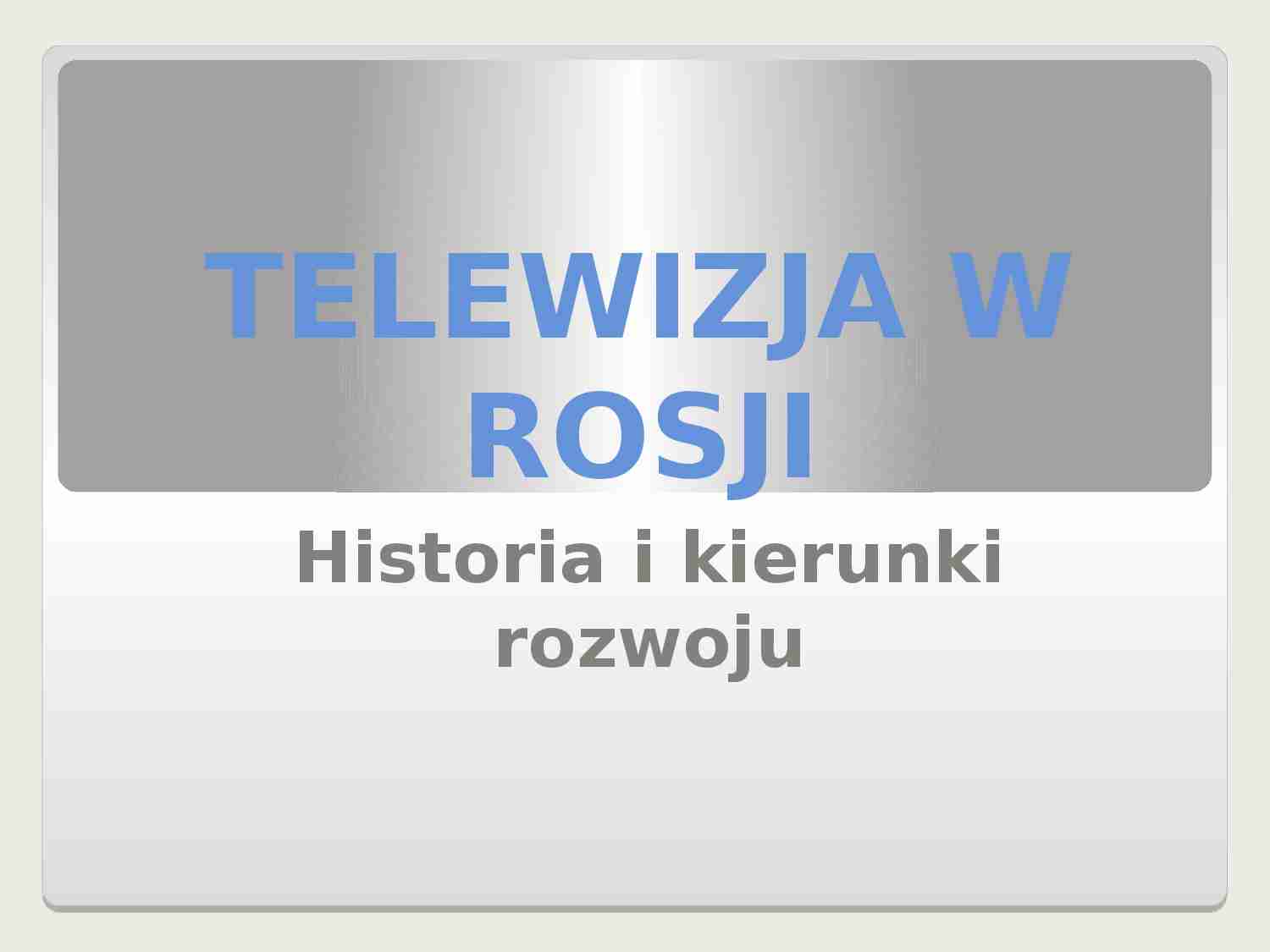 Telewizja w Rosji - prezentacja - strona 1