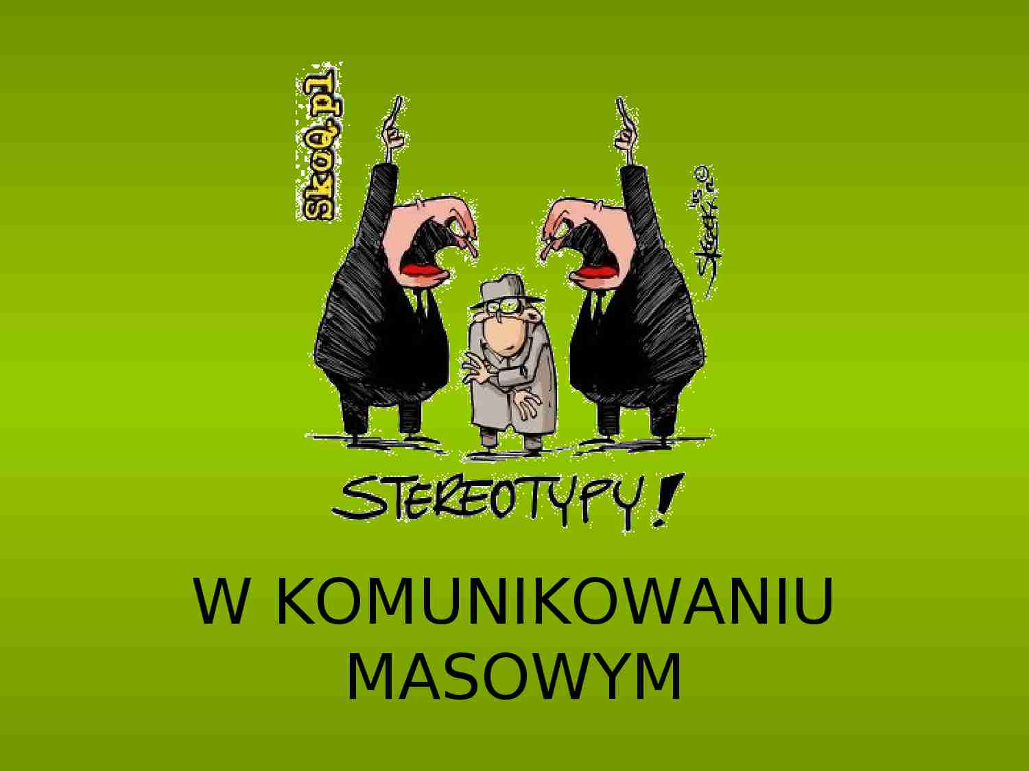 Prezentacja o stereotypach - strona 1