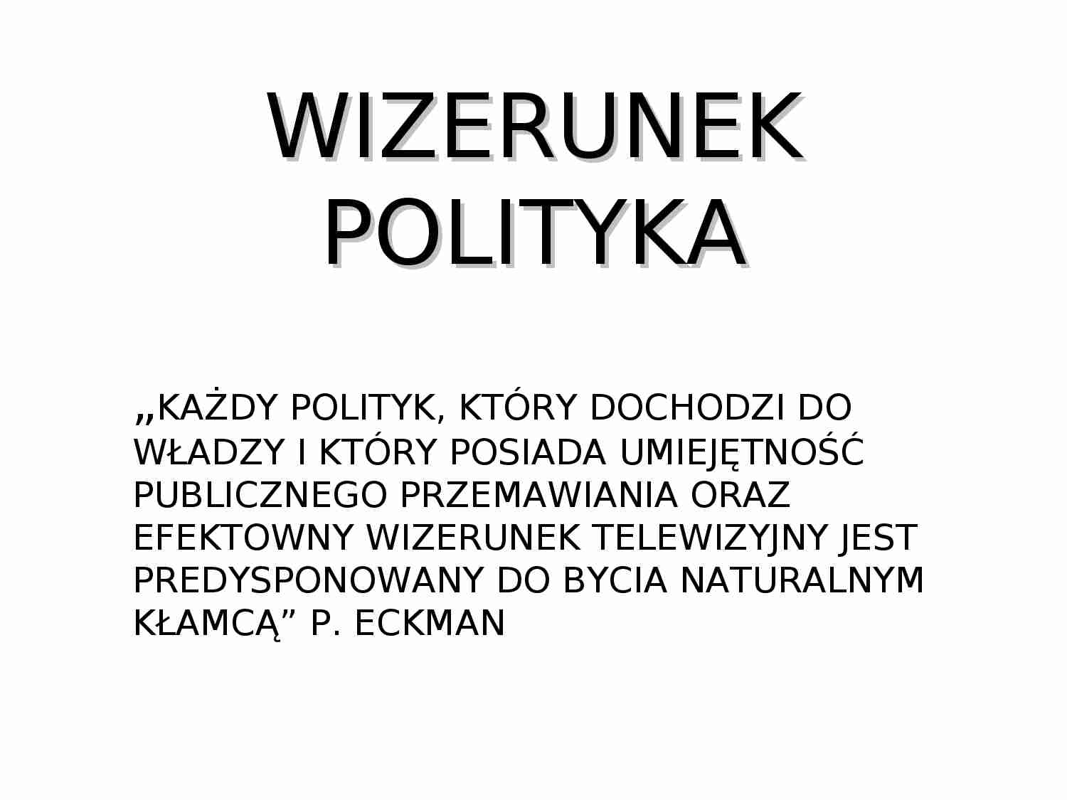 Wizerunek polityka - prezentacja - strona 1