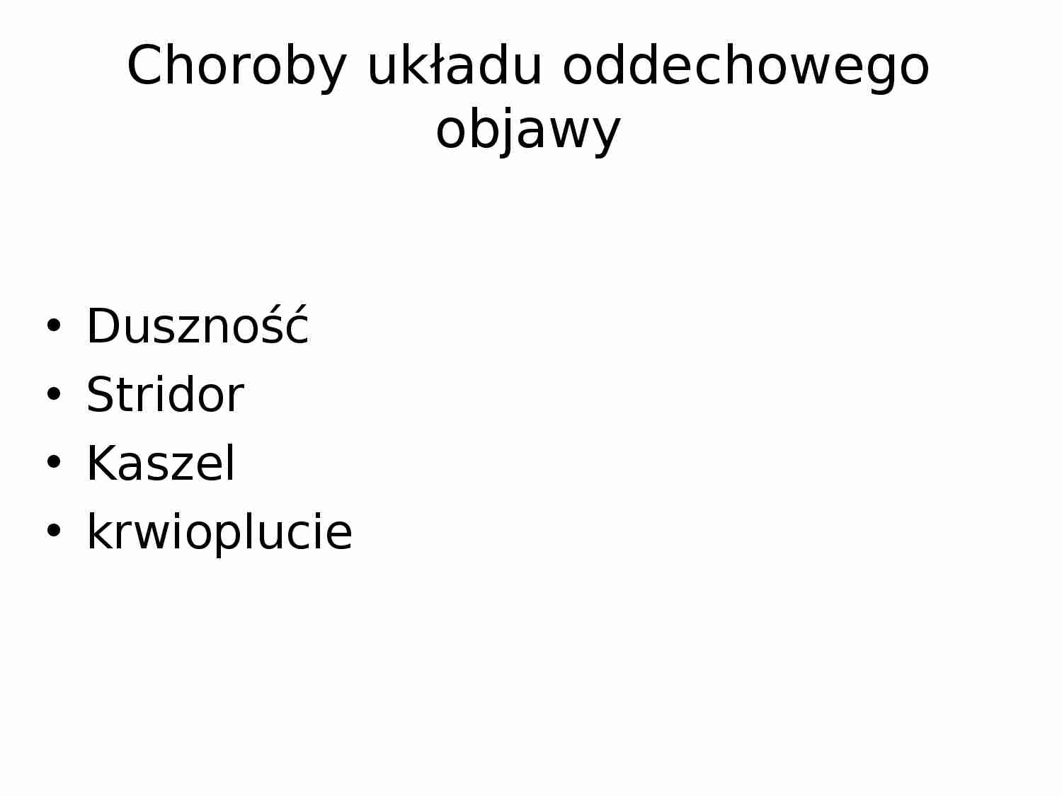Choroby układu oddechowego - duszność, kaszel, krwioplucie - strona 1