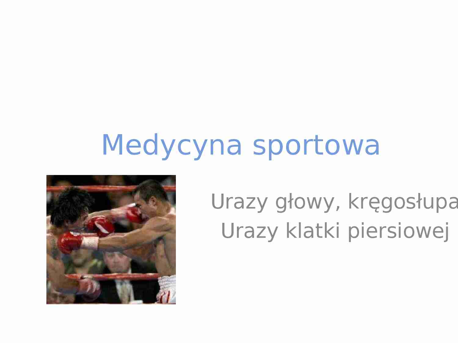 Urazy głowy i kręgosłupa - strona 1