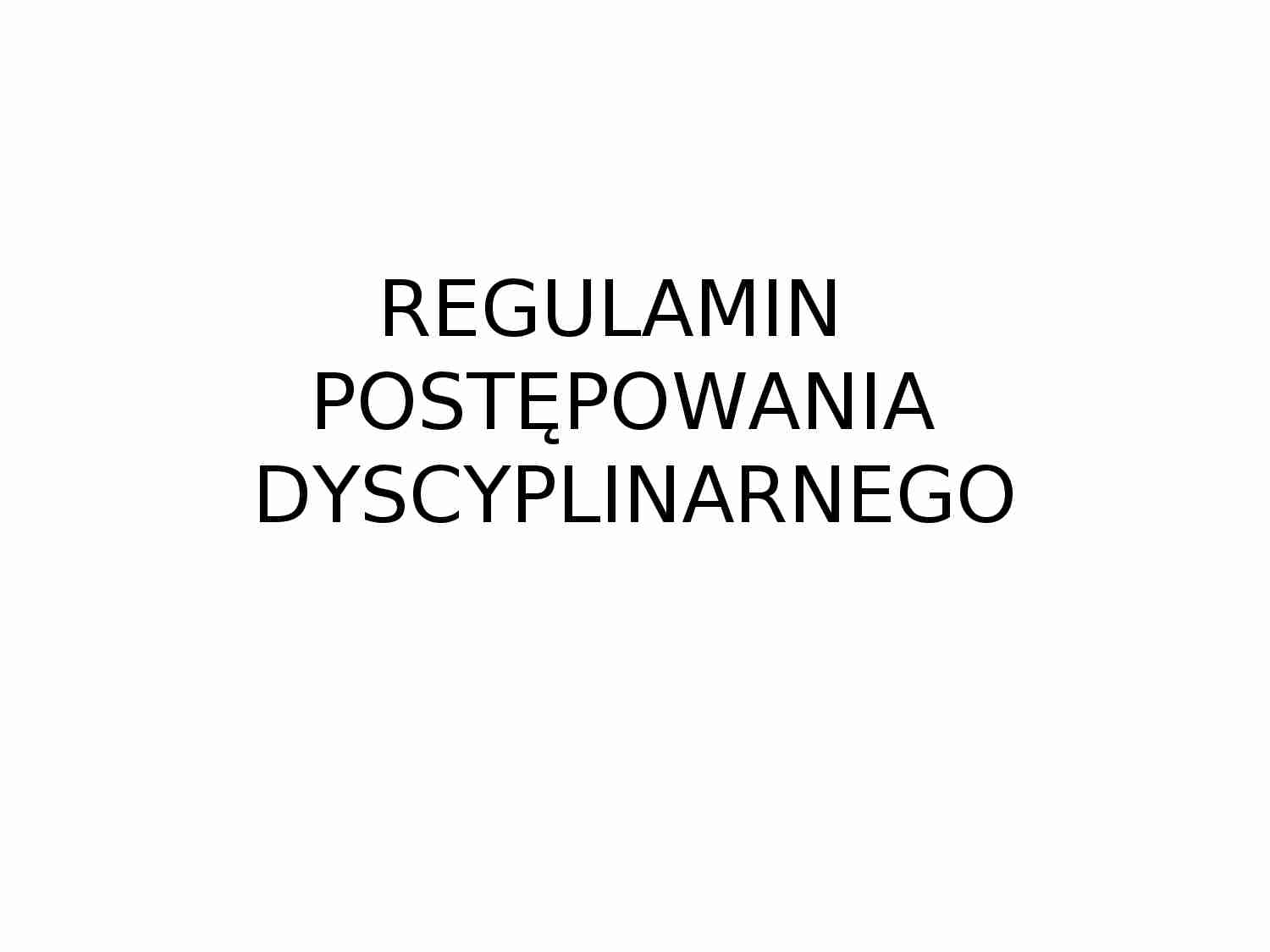 Regulamin postępowania dyscyplinarnego - strona 1