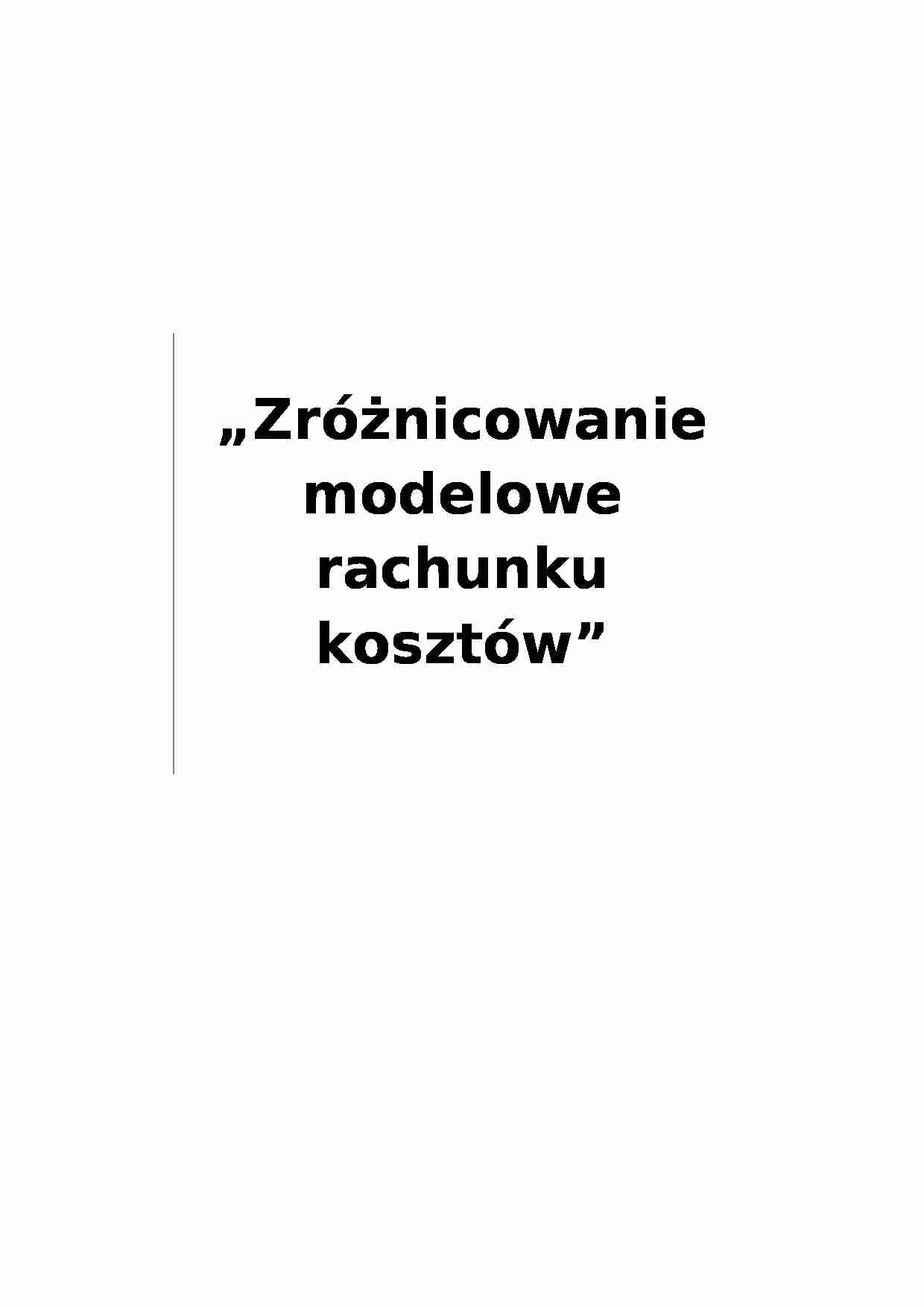 Zróżnicowanie modelowe rachunku kosztów - strona 1