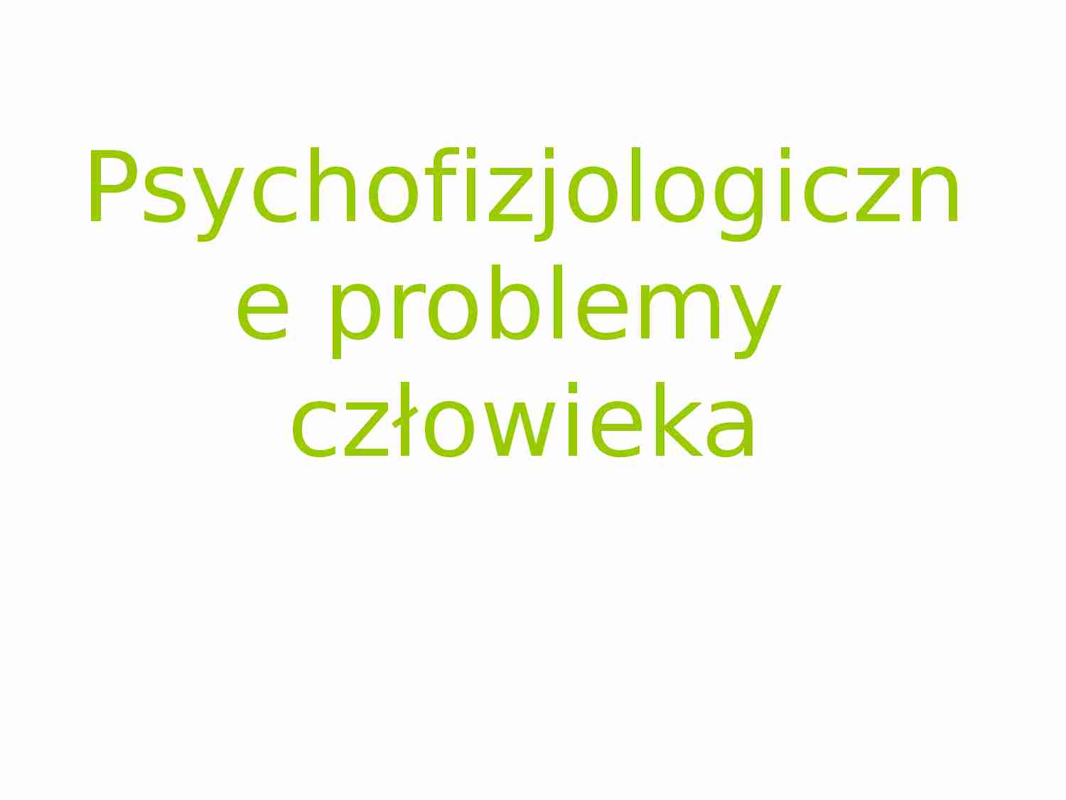 Psychofizjologiczna problemy człowieka - strona 1