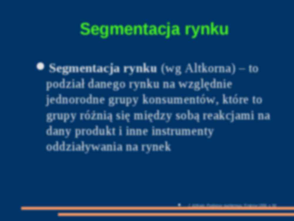 Segmentajca rynku nabywcw dóbr i usług konsumpcyjnych - prezentacja. - strona 3