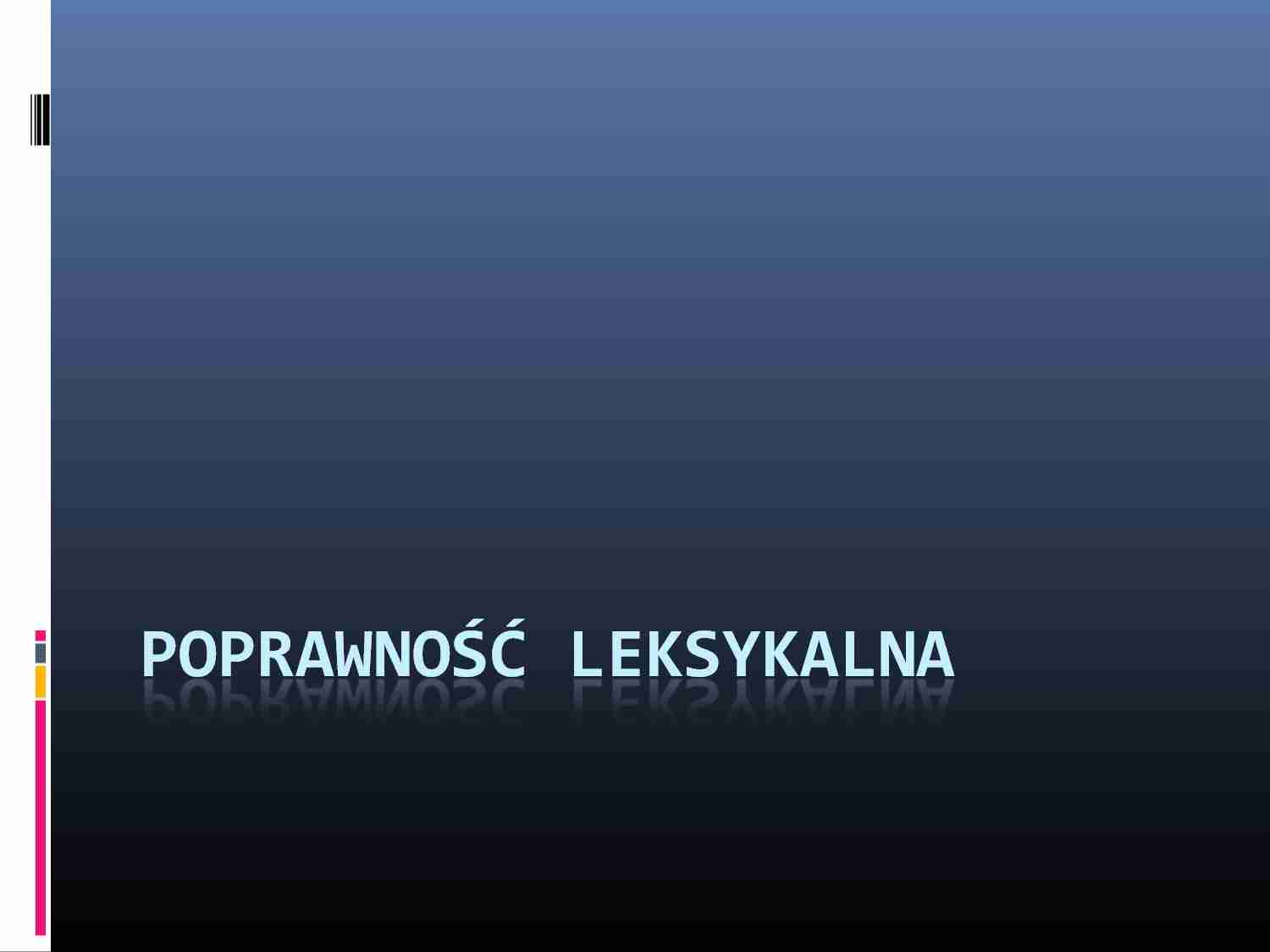 Poprawność leksykalna-prezentacja - strona 1
