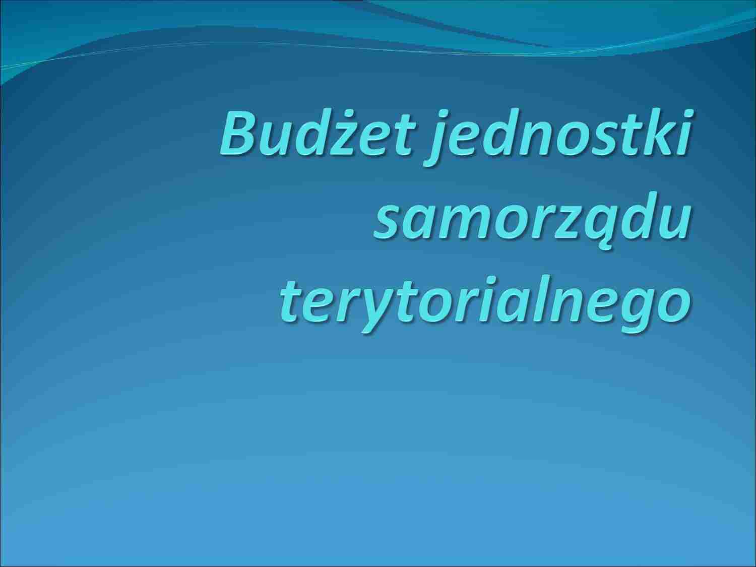 Budżet jednostki samorządu terytorialnego - strona 1