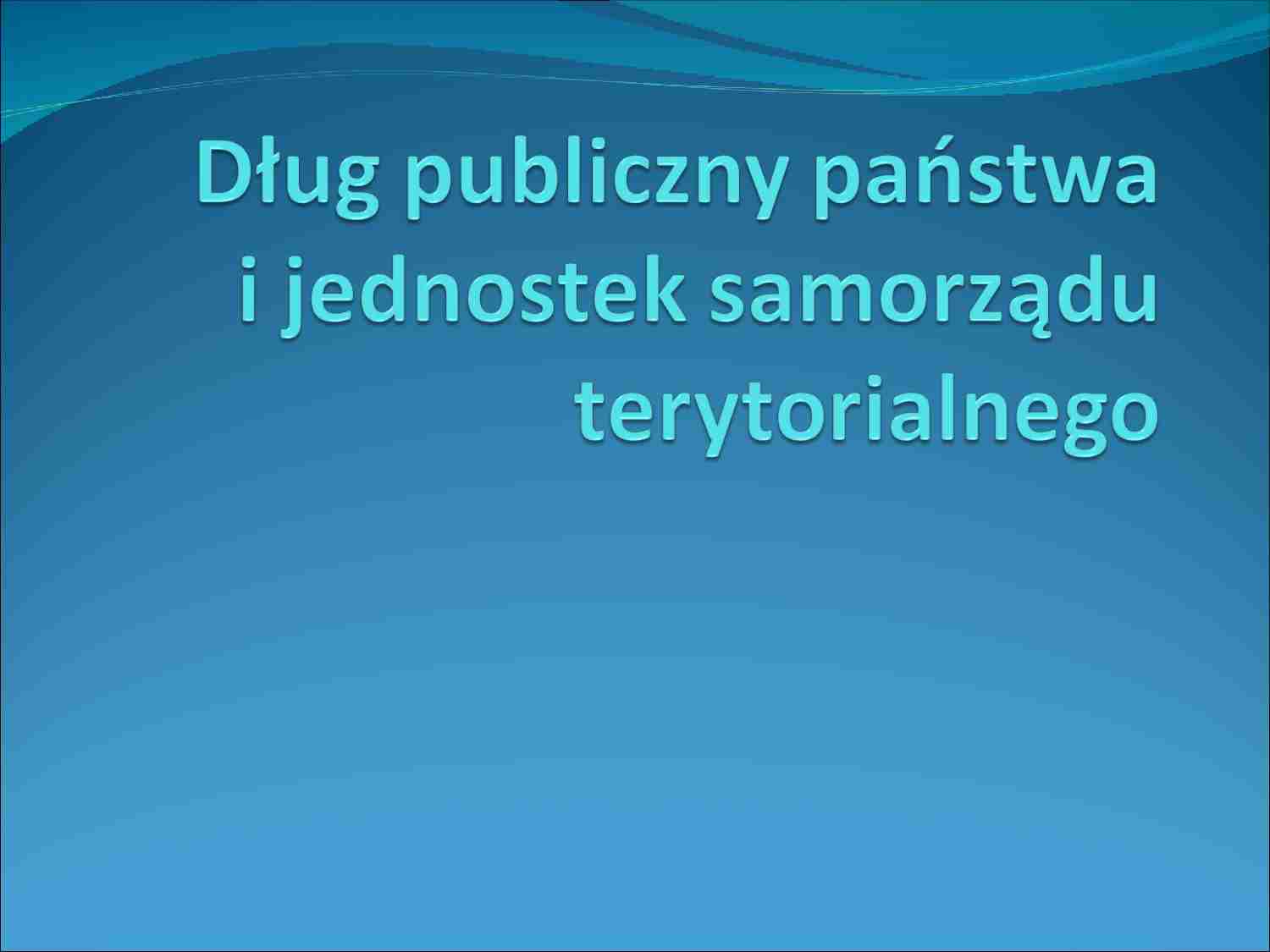 Dług publiczny państwa - strona 1