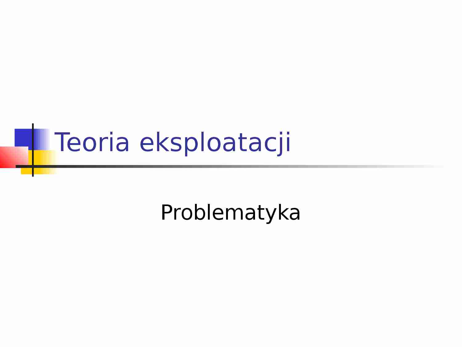 Teoria eksploatacji - strona 1