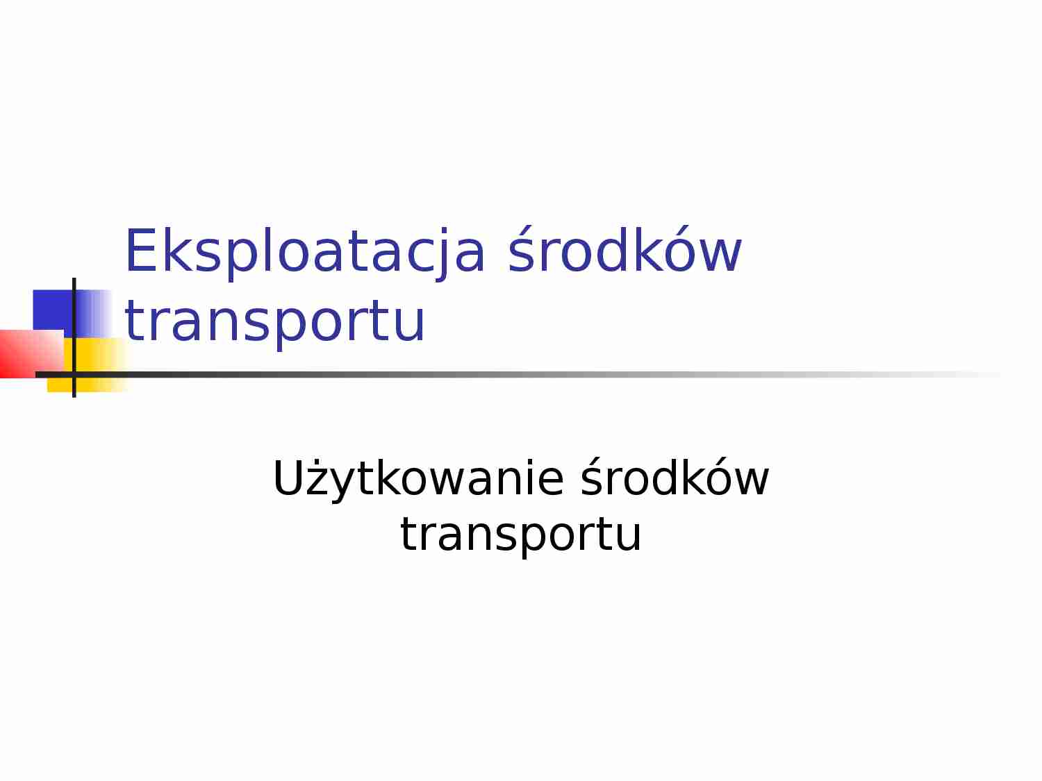 Użytkowanie środków transportu - strona 1
