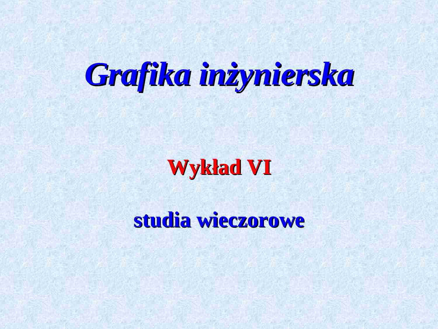 Grafika inżynierska-wykład  - strona 1