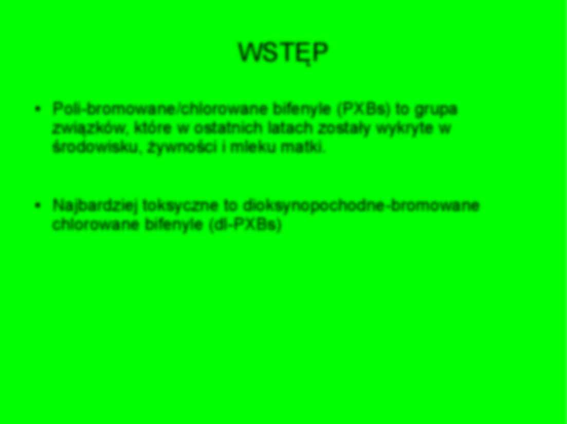 Poli-bromowane,chlorowane bifenyle (PXBs) - strona 2
