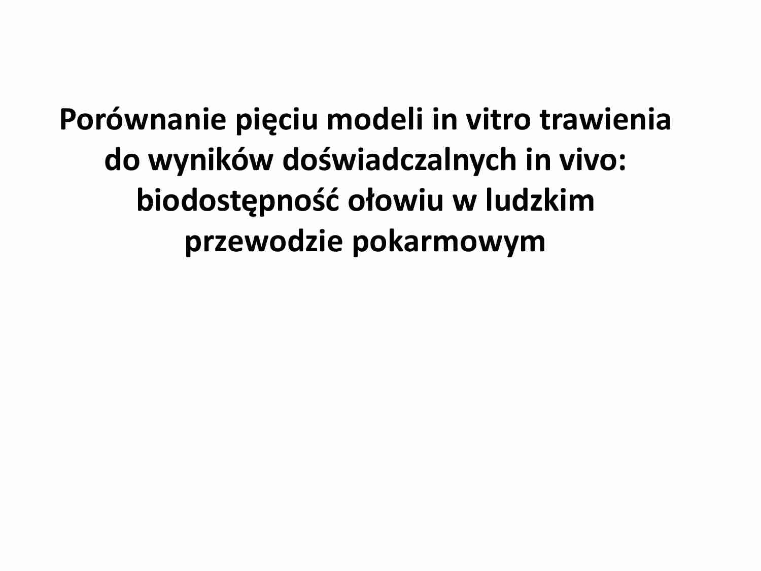 Porównanie pięciu modeli in vitro trawienia do wyników doświadczalnych in vivo - strona 1