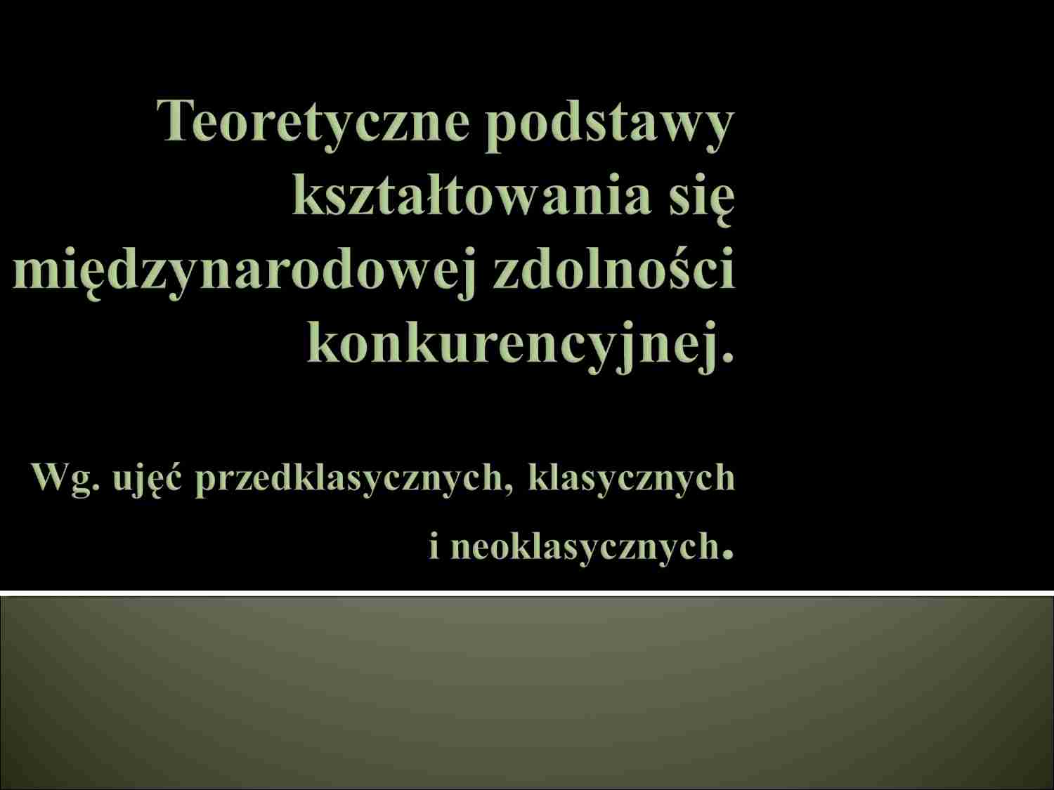 Międzynarodowa zdolność konkurencyjna - prezentacja na konkurencyjność międzynarodową - strona 1